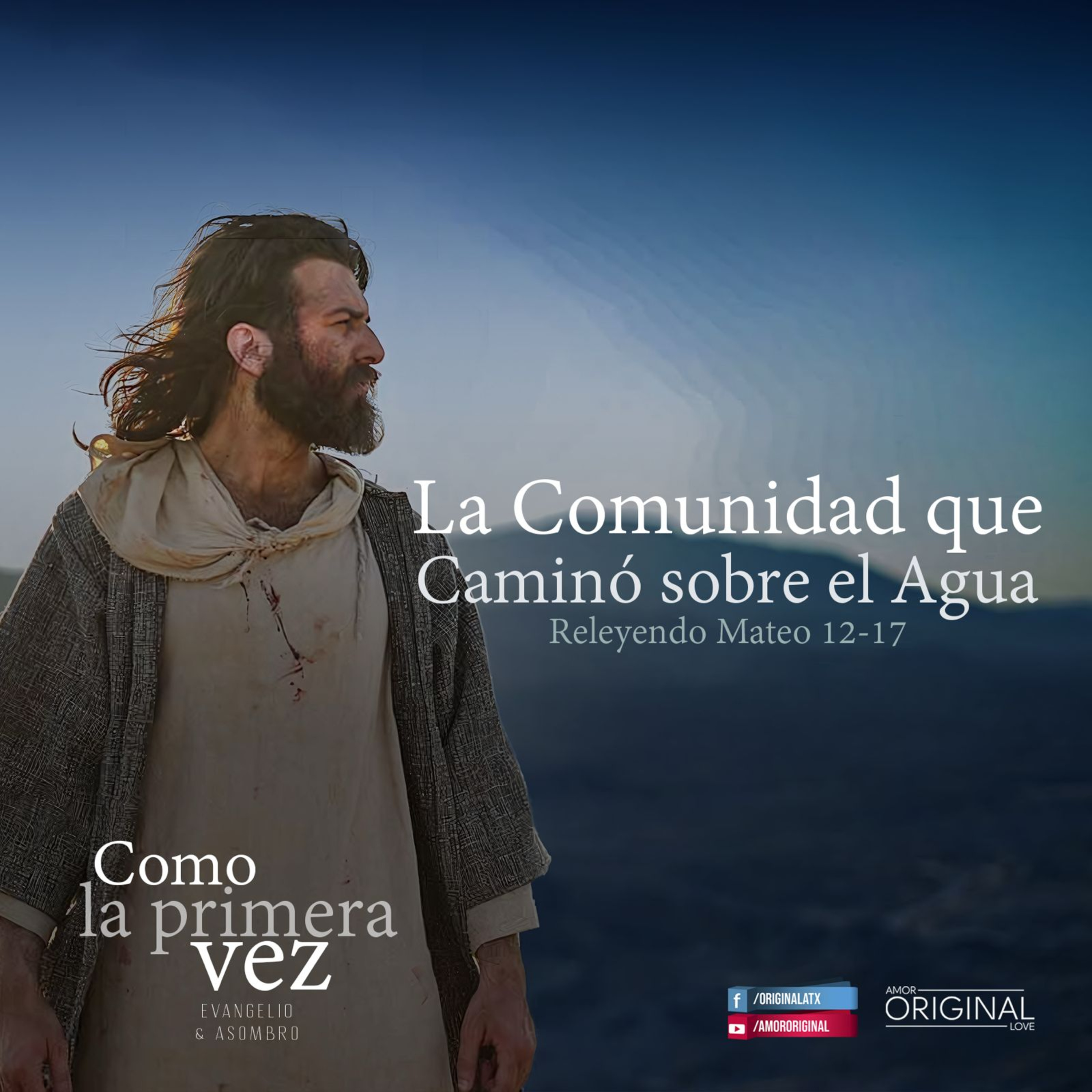 "La Comunidad que Caminó sobre el Agua"". Capítulo 12 de la serie "Como la Primera Vez".