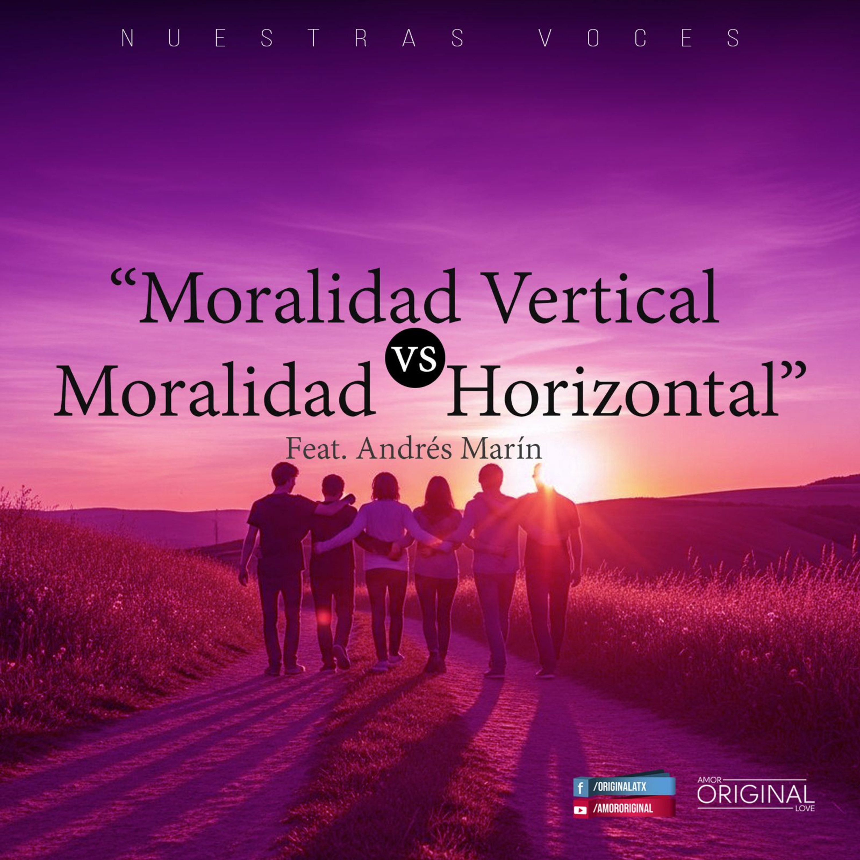 "Moralidad Vertical vs Horizontal". Feat. Andrés Marín.