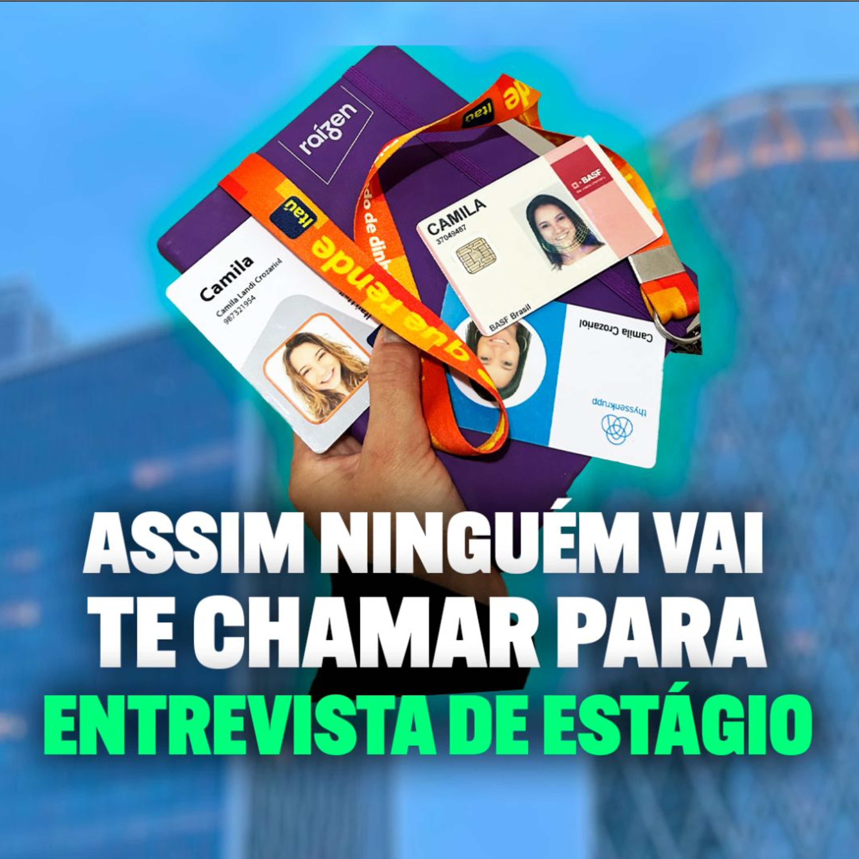 #117 - Assim ninguém vai te chamar para entrevista de estágio