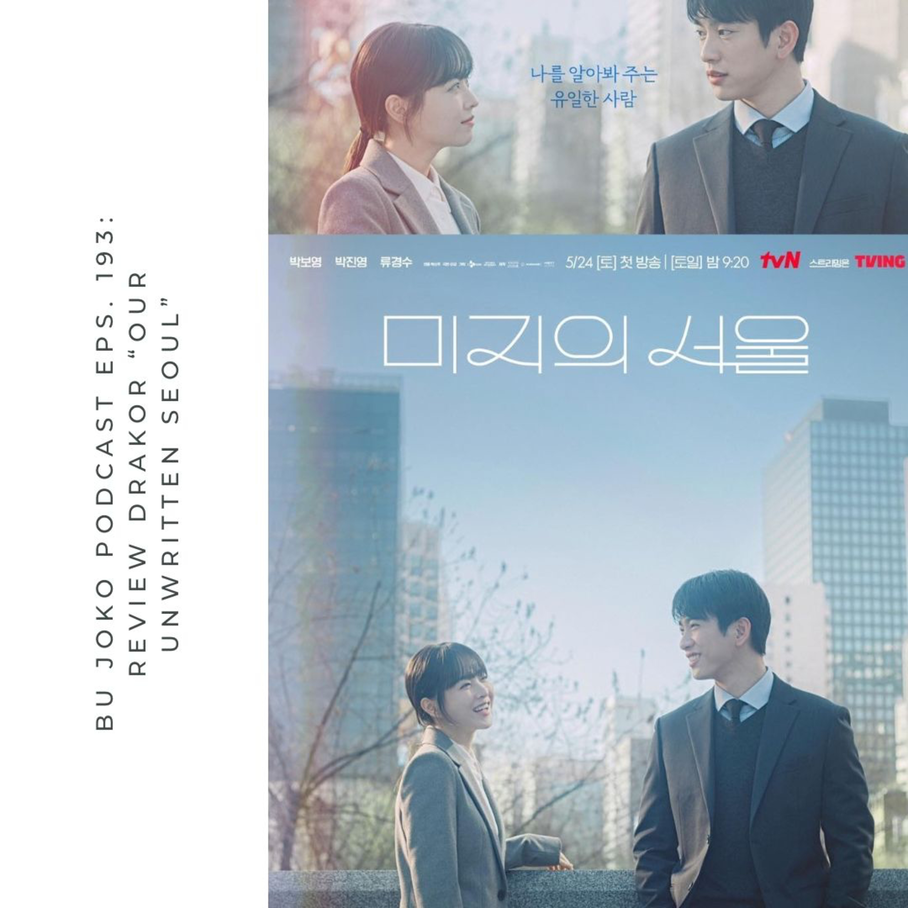 EPISODE 193: REVIEW DRAKOR "OUR UNWRITTEN SEOUL" episode artwork