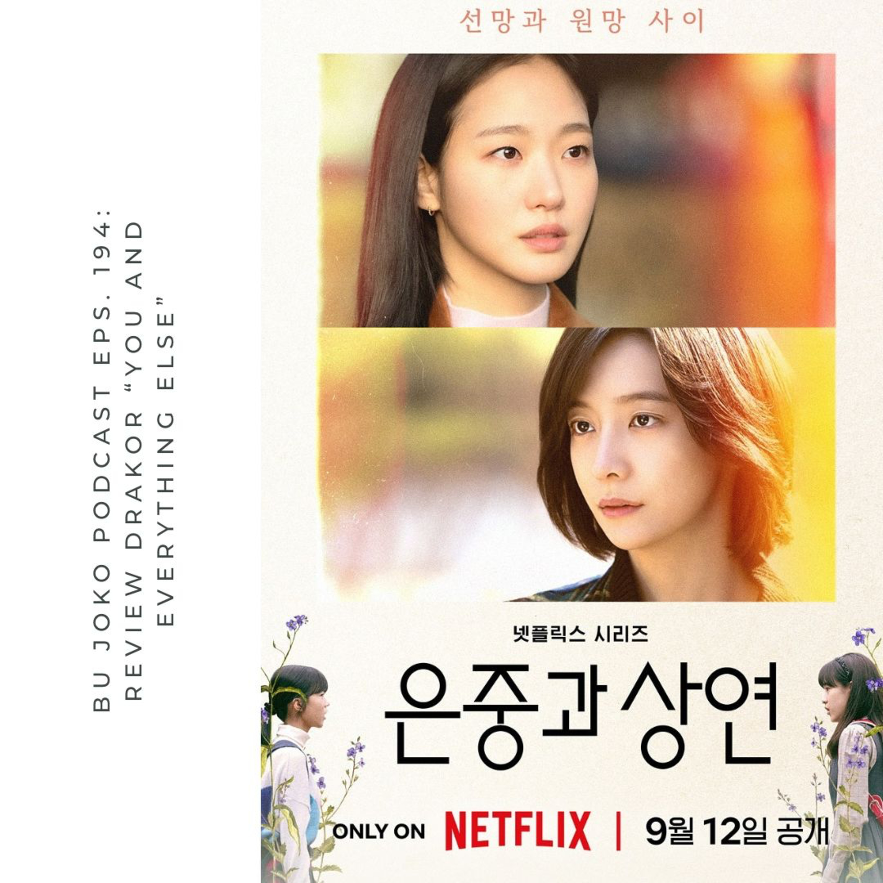 EPISODE 194: REVIEW DRAKOR "YOU AND EVERYTHING ELSE" episode artwork