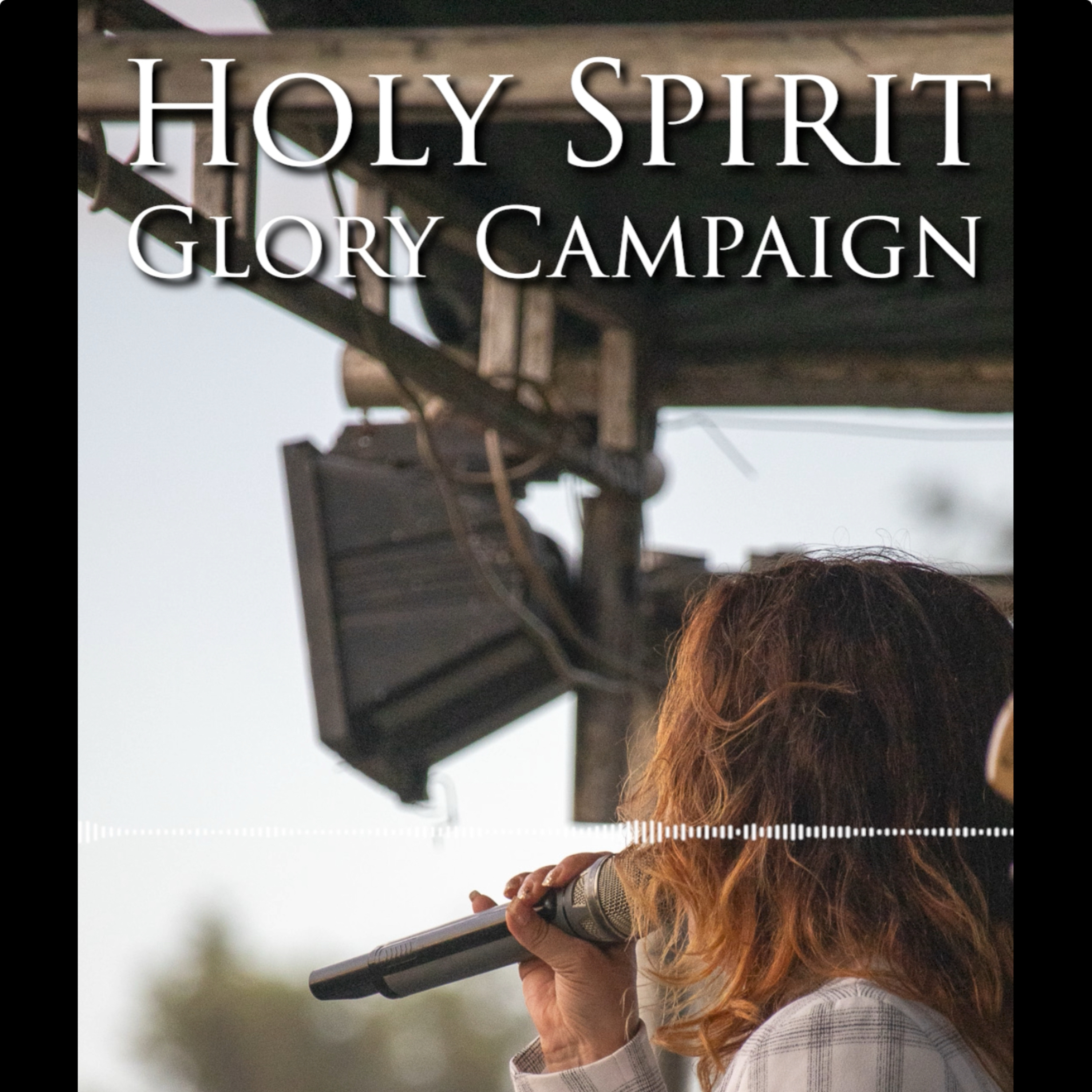 Holy Spirit Glory Campaign episode artwork