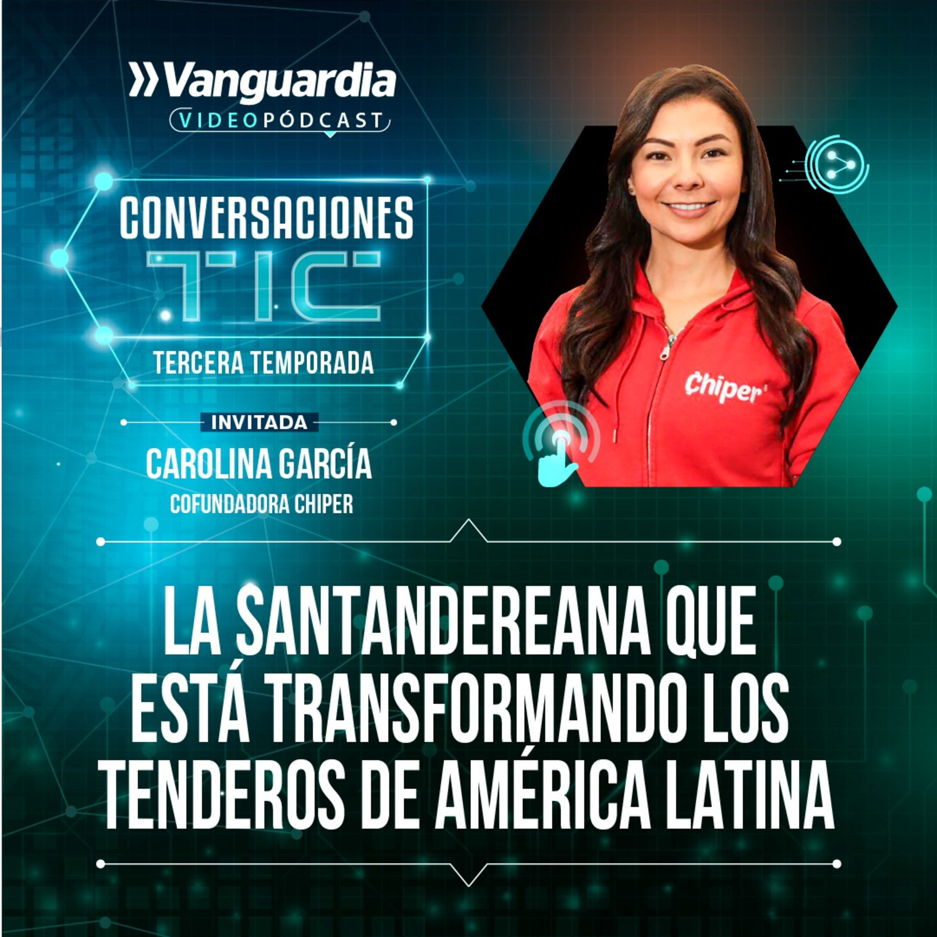 Chiper, plataforma digital que está transformado los tenderos de América Latina episode artwork