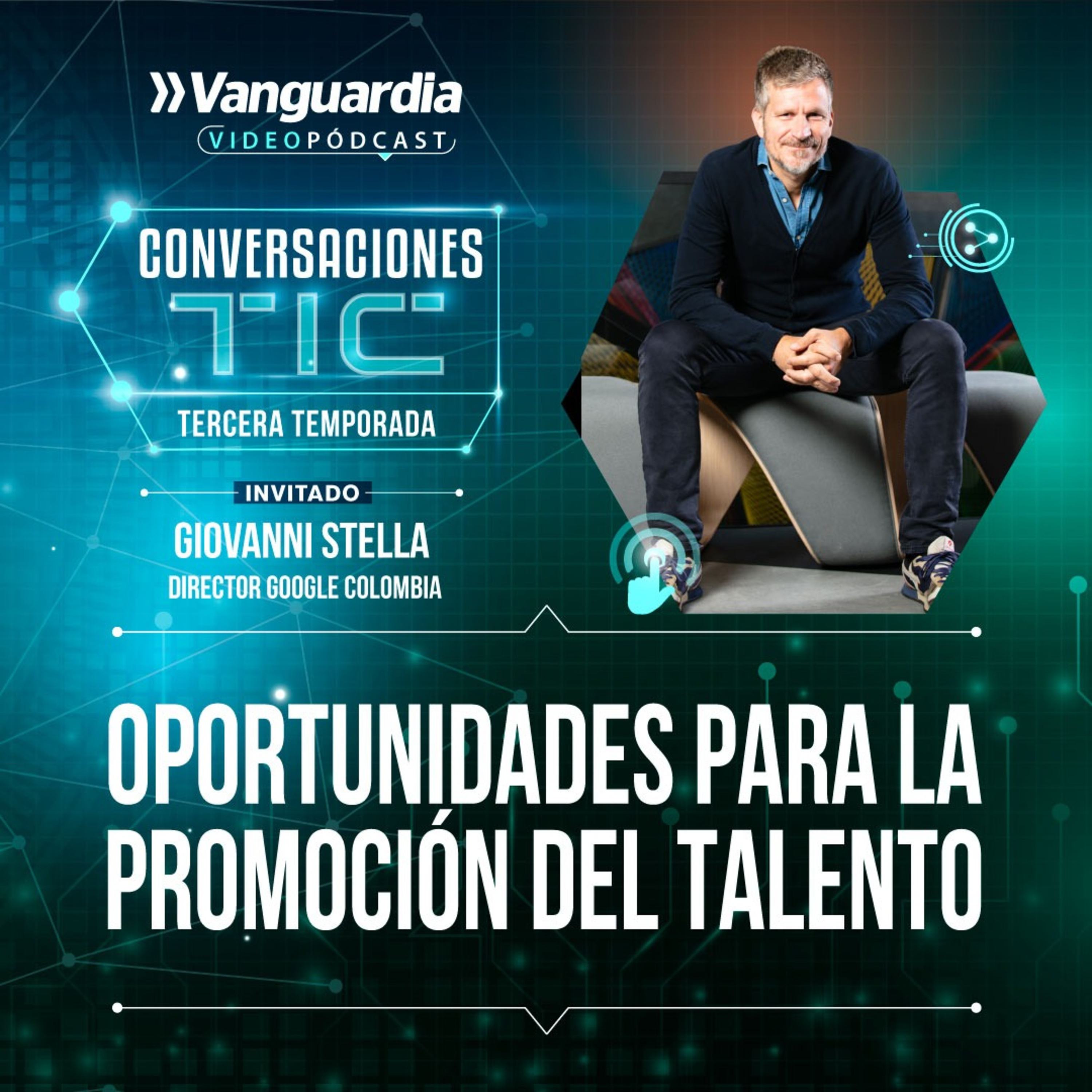 Oportunidades para la promoción del talento: Giovanni Stella, CEO Google Colombia episode artwork