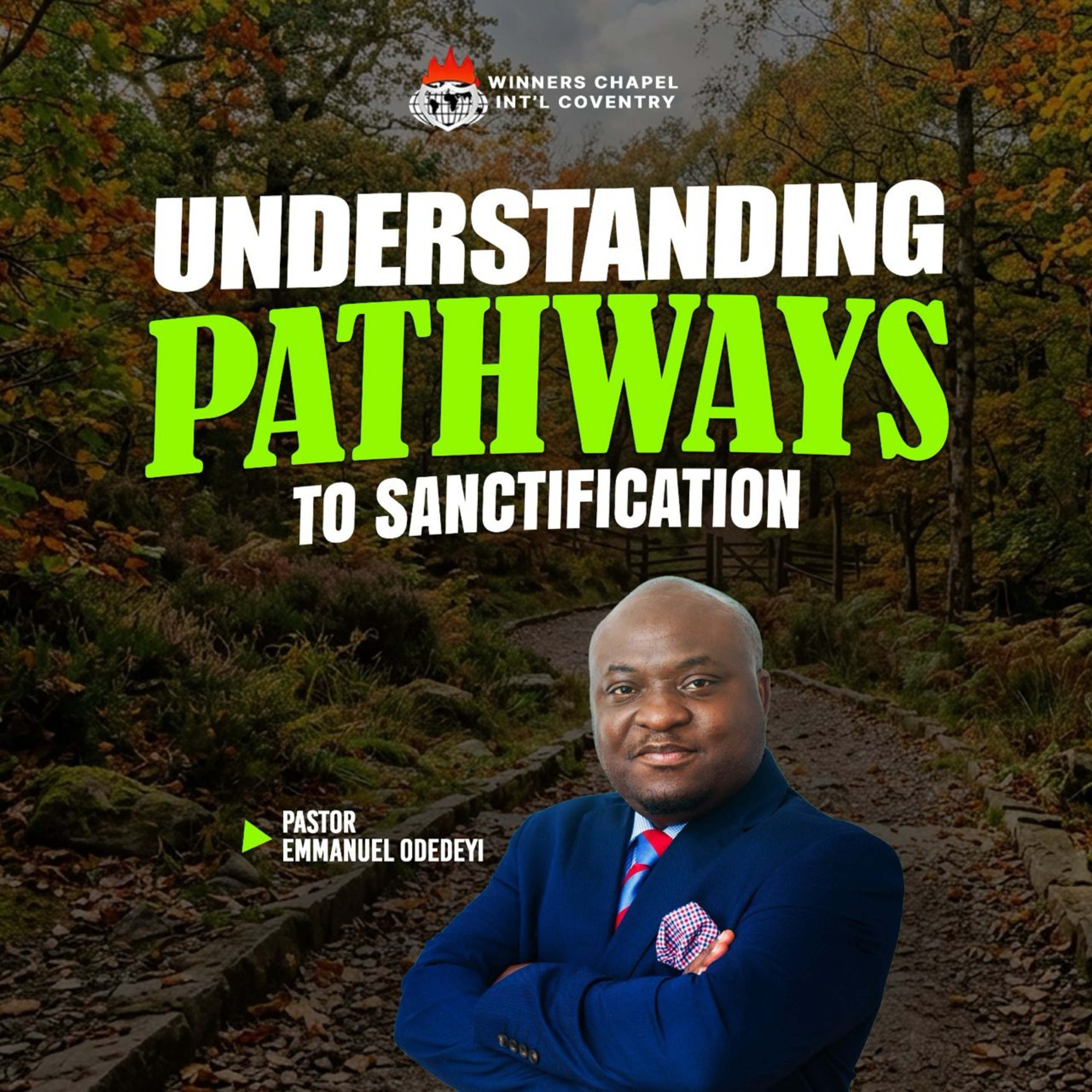 UNDERSTANDING PATHWAYS TO SANCTIFICATION - Part 1B | Pastor Emmanuel Odedeyi episode artwork
