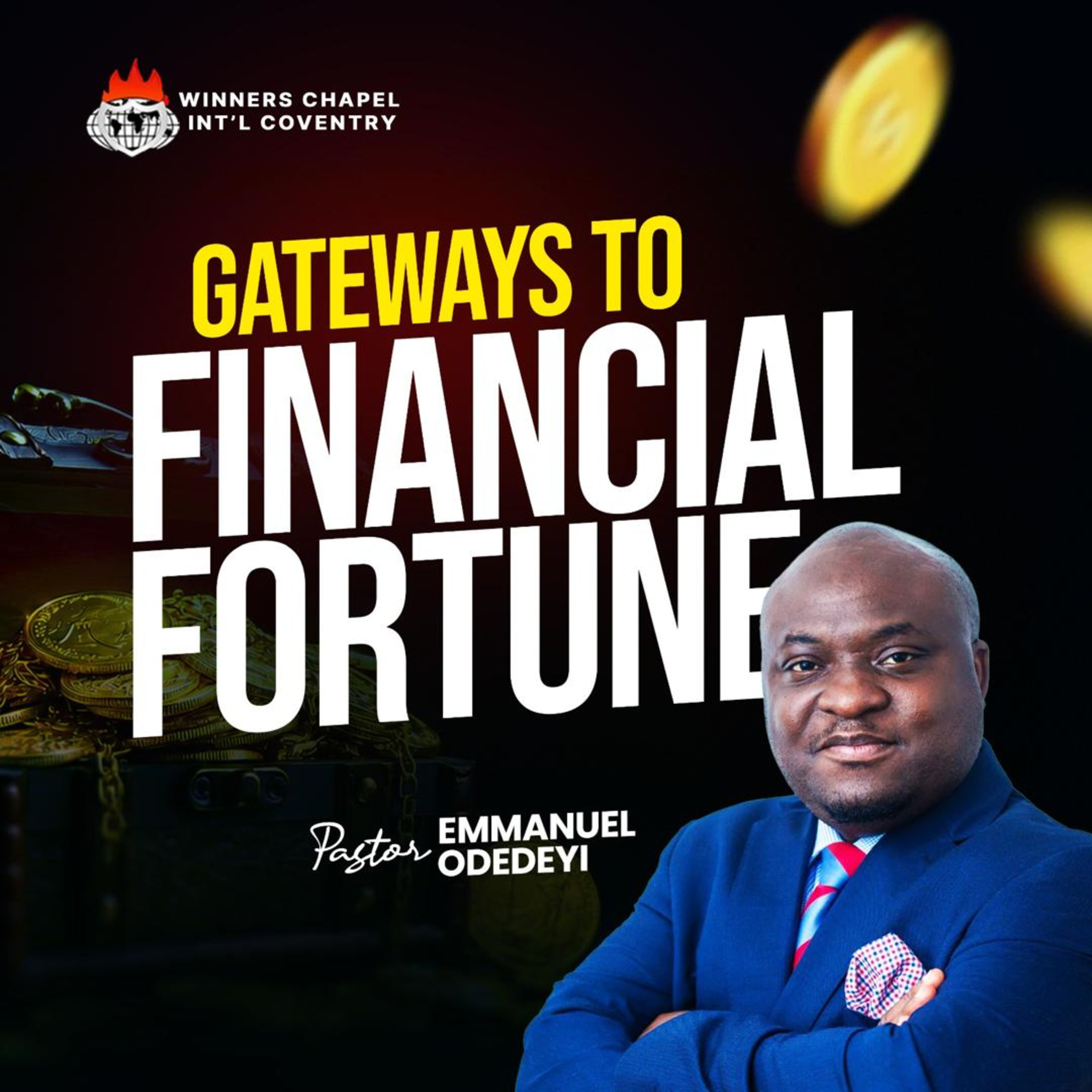 GATEWAYS TO FINANCIAL FORTUNE | PART 1| PASTOR EMMANUEL ODEDEYI episode artwork