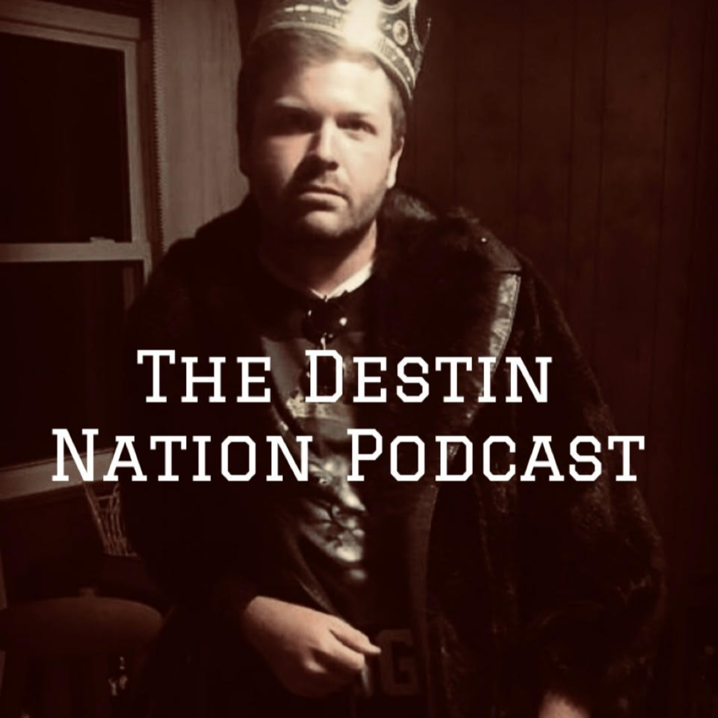 The Destin Nation Podcast