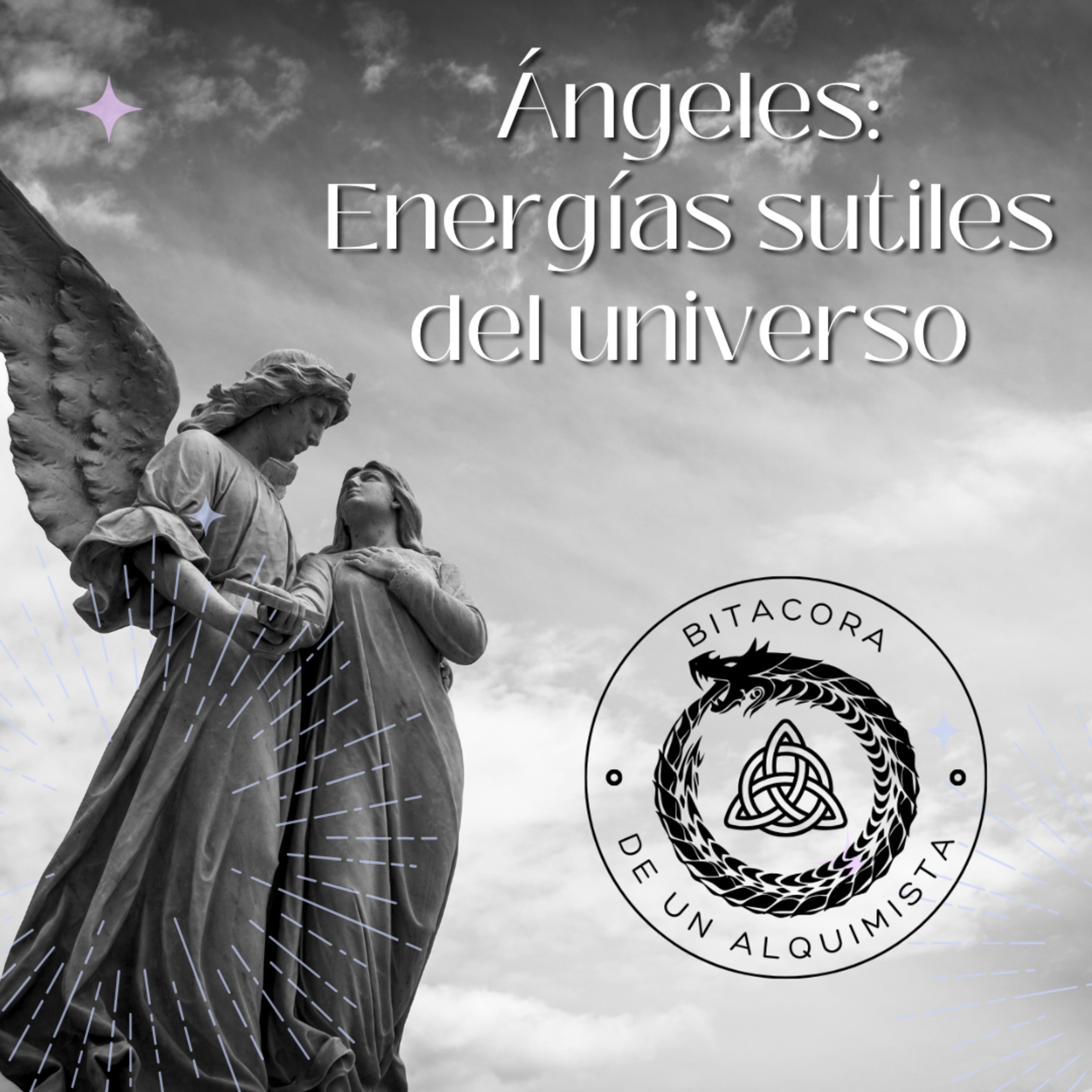 Ángeles: Energías sutiles del universo en Bitácora de un Alquimista