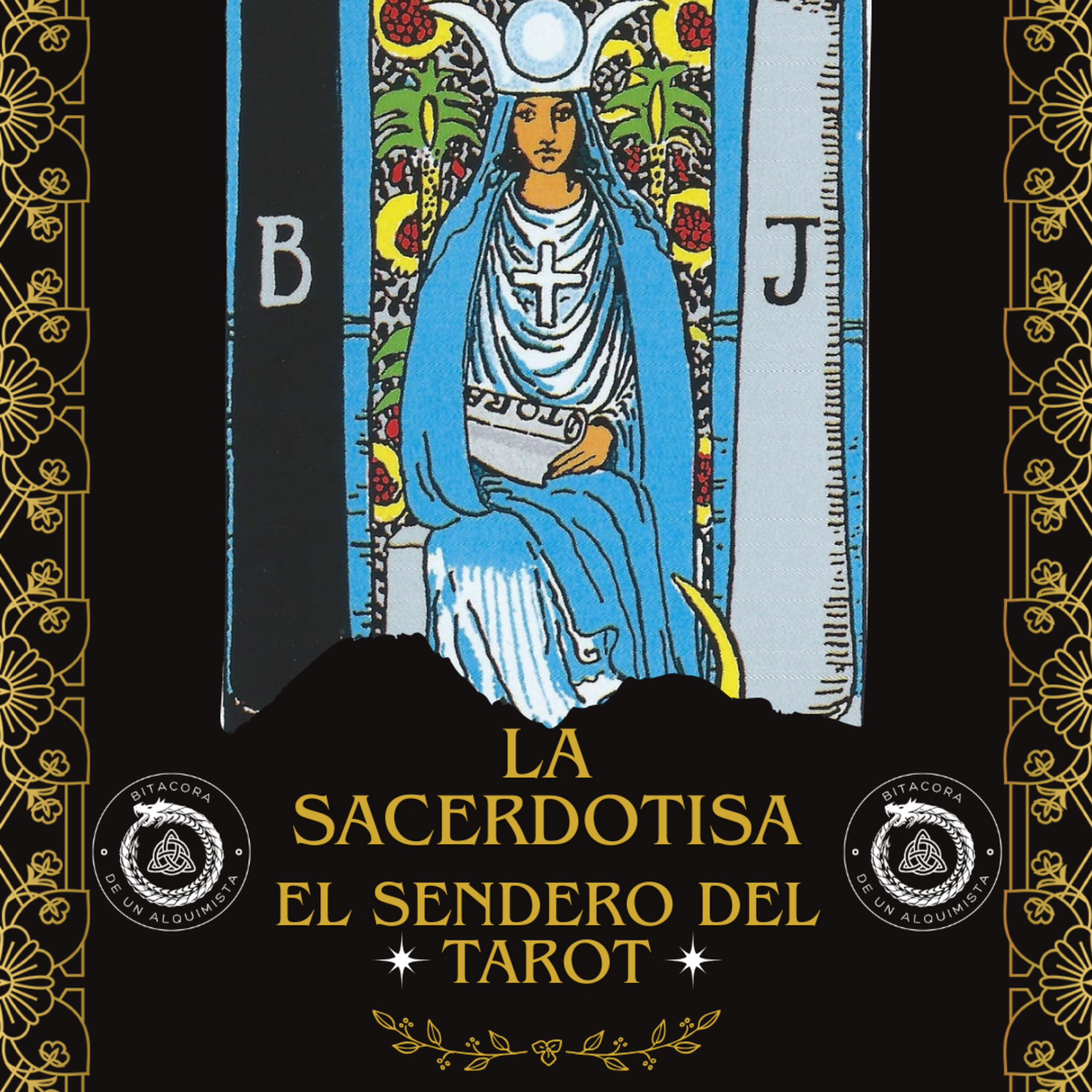 El sendero del Tarot: La Sacerdotisa en Bitácora de un Alquimista