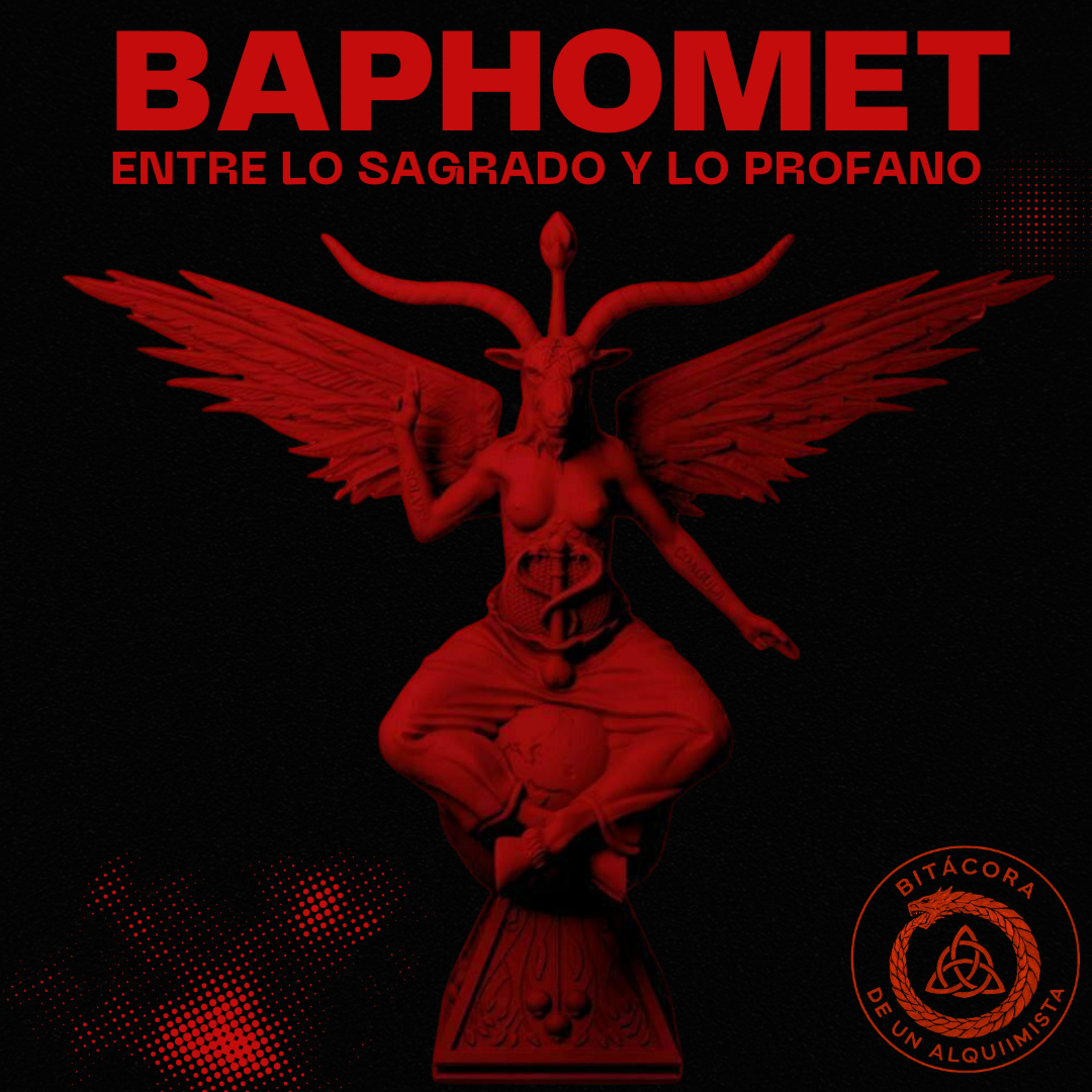 BAPHOMET ENTRE LO SAGRADO A LO PROFANO En Bitacora de un Alquimista