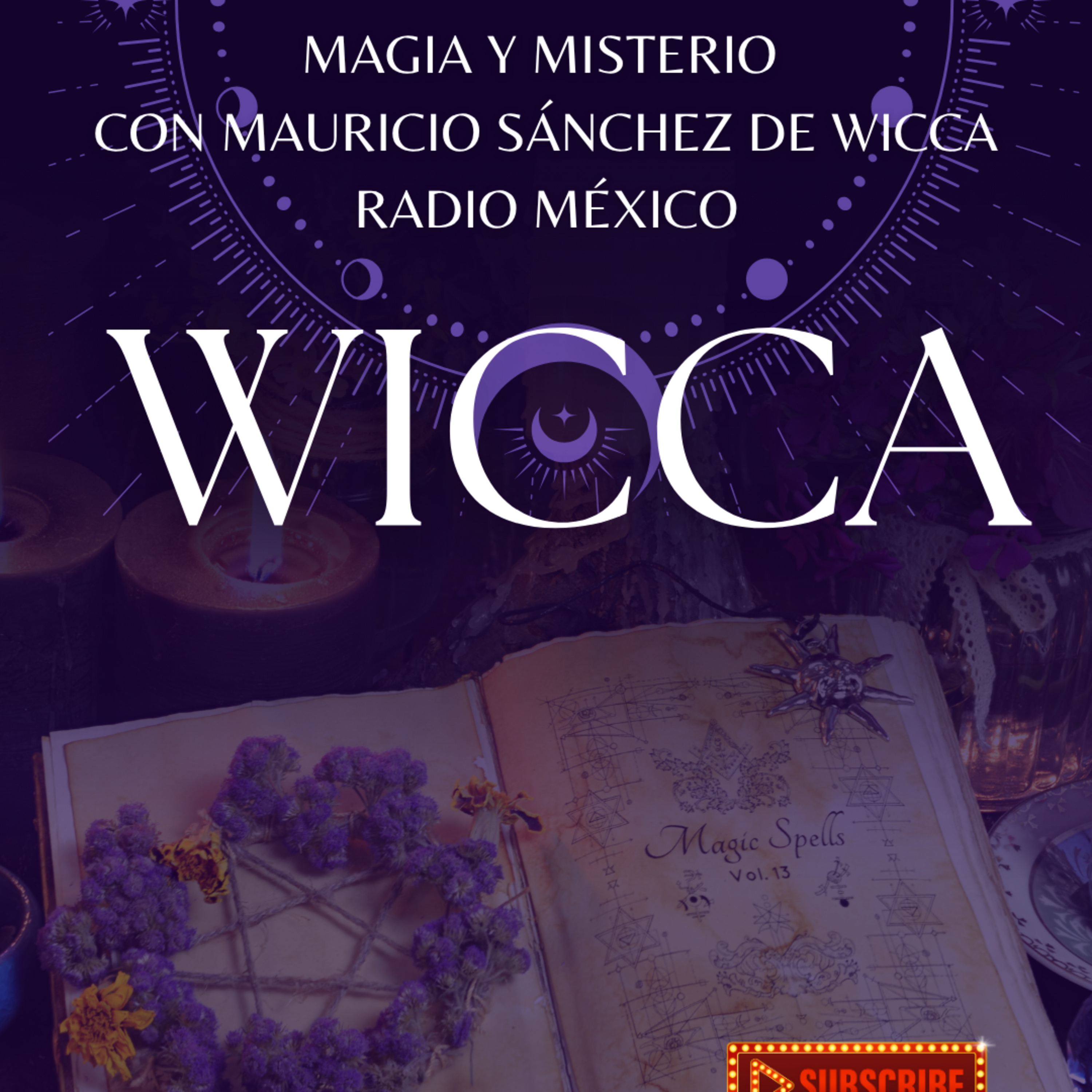 WICCA: MAGIA Y MISTERIO CON Mauricio Sánchez de Wicca Radio México episode artwork