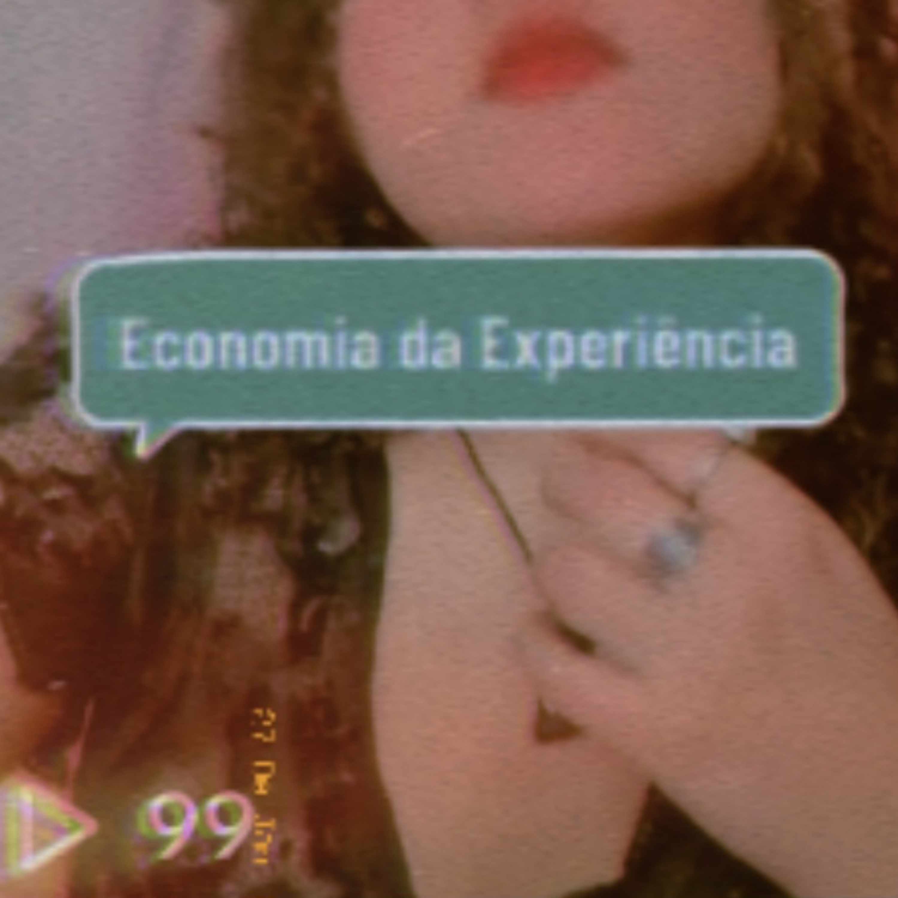 #104 - Economia da Experiência 