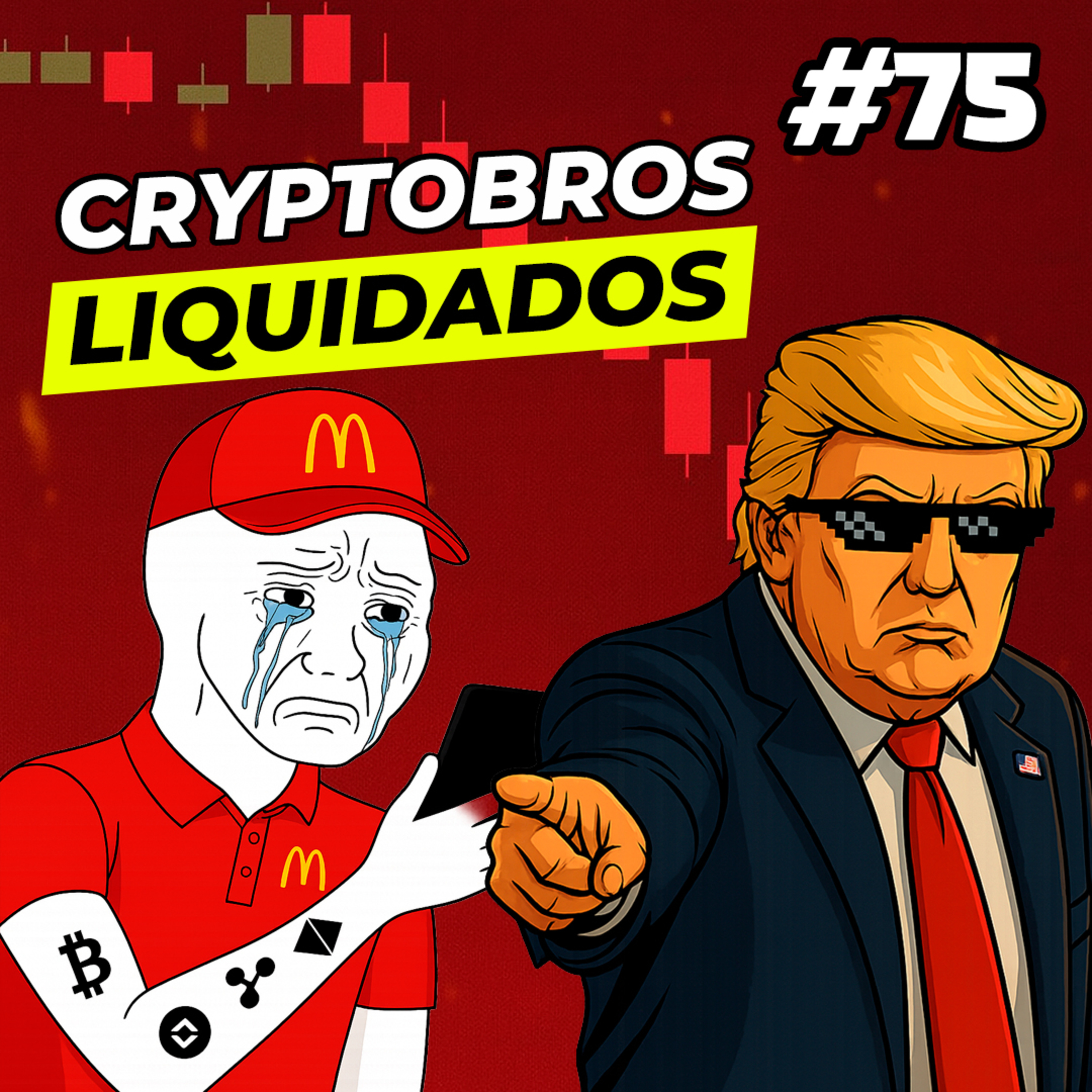 TRUMP, nuevo lío de ARANCELES y LIQUIDACIÓN MASIVA de CRYPTOBROS #75 episode artwork
