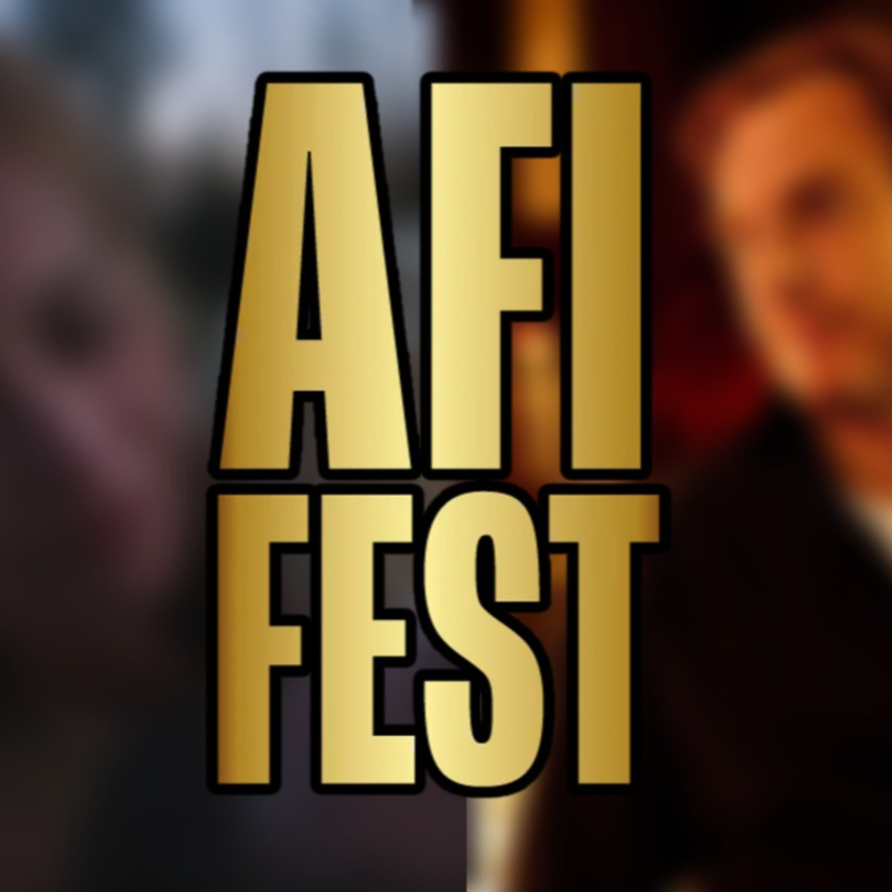 AFI Fest 2025 Recap episode artwork