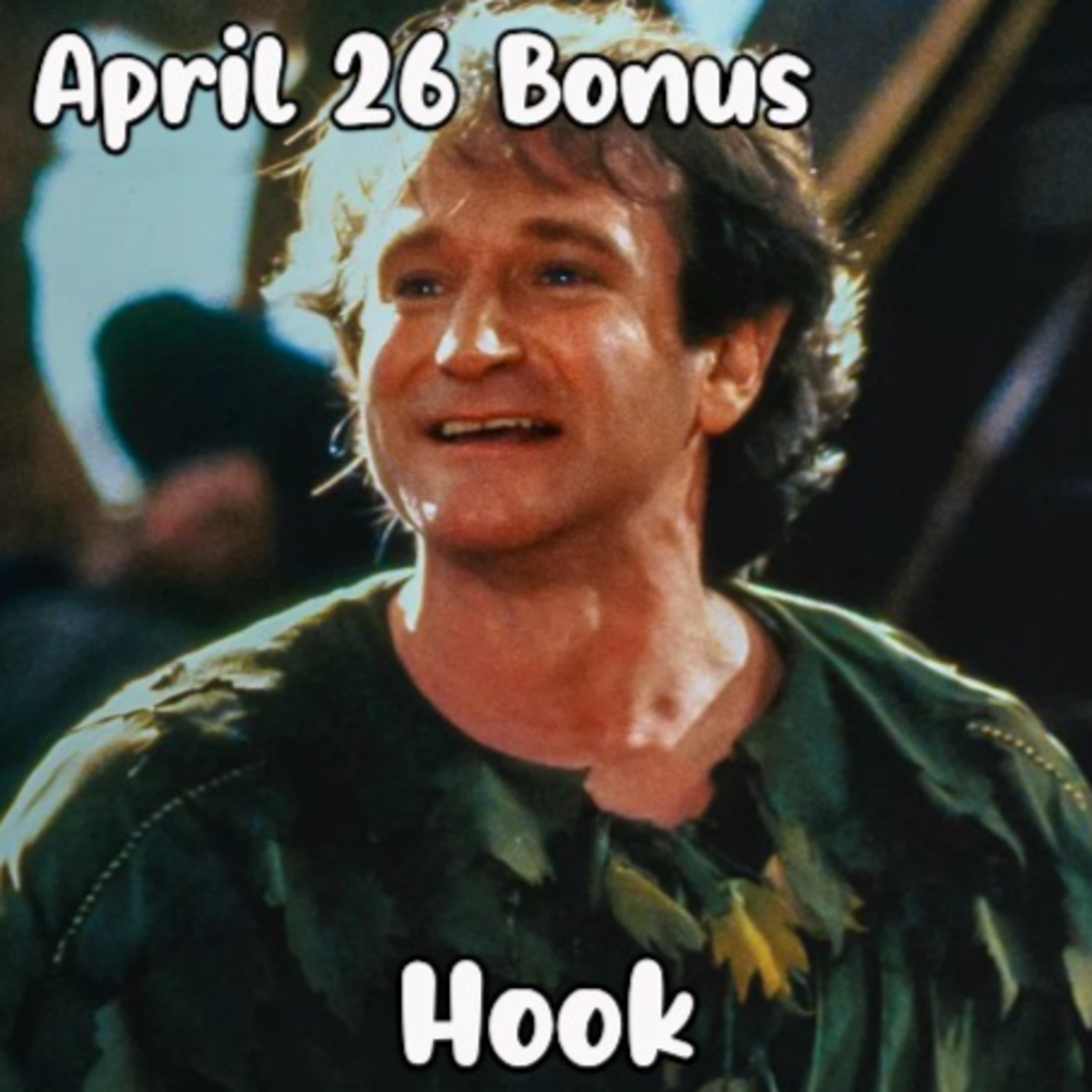 Hook (1991) - April 2026 Bonus Episode Preview episode artwork