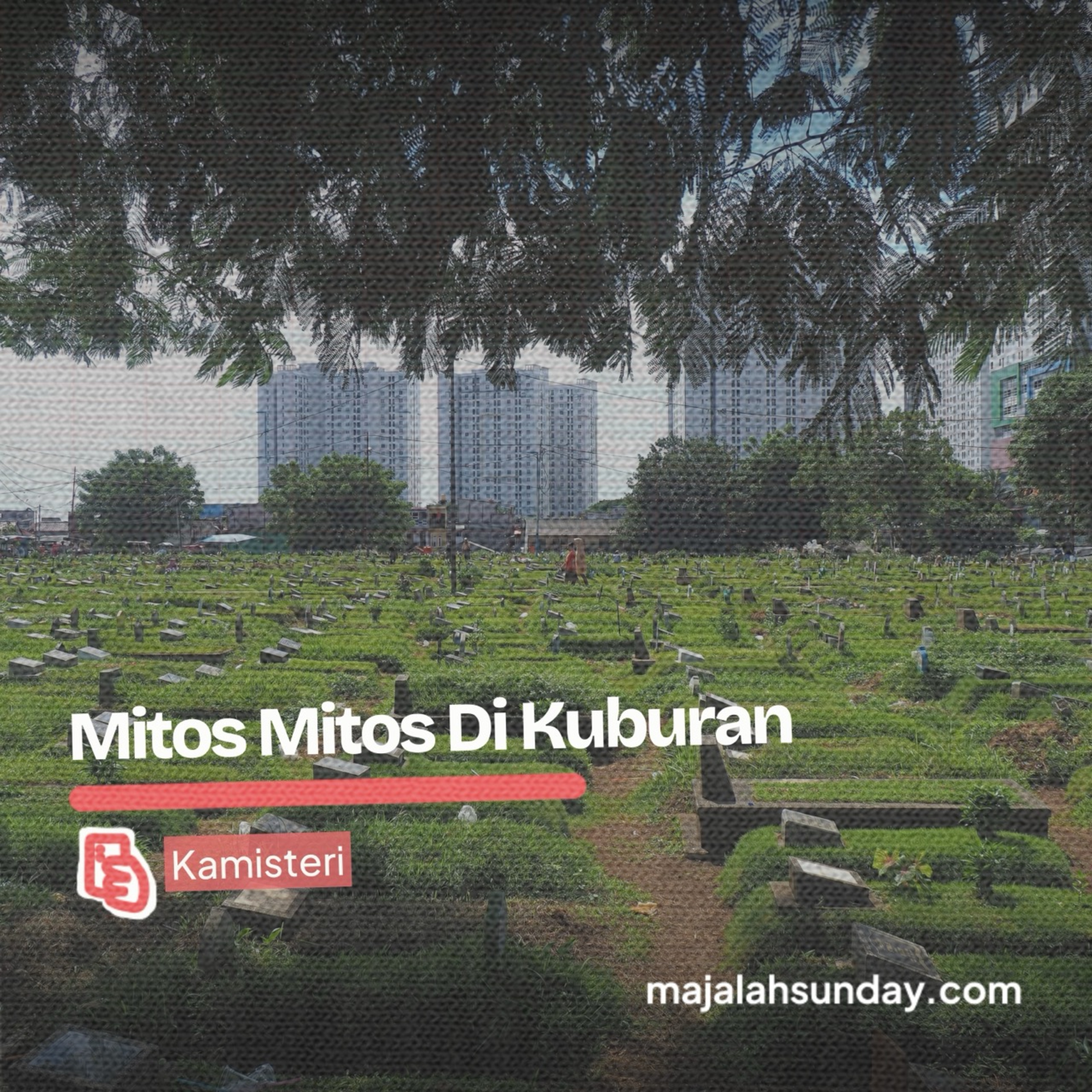 Kamisteri || Mitos-Mitos di Kuburan episode artwork