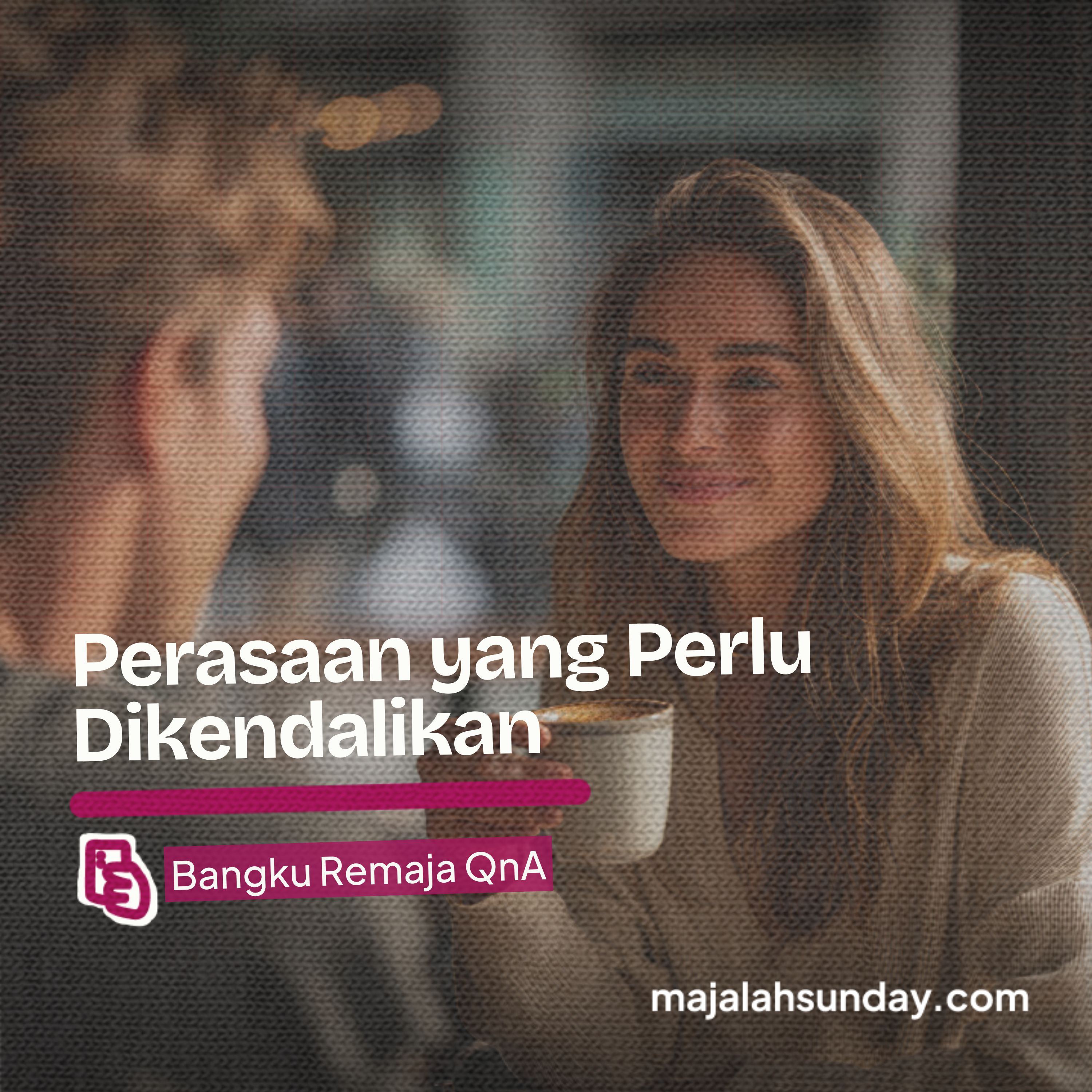 Bangku Remaja || Perasaan yang Perlu Dikendalikan episode artwork