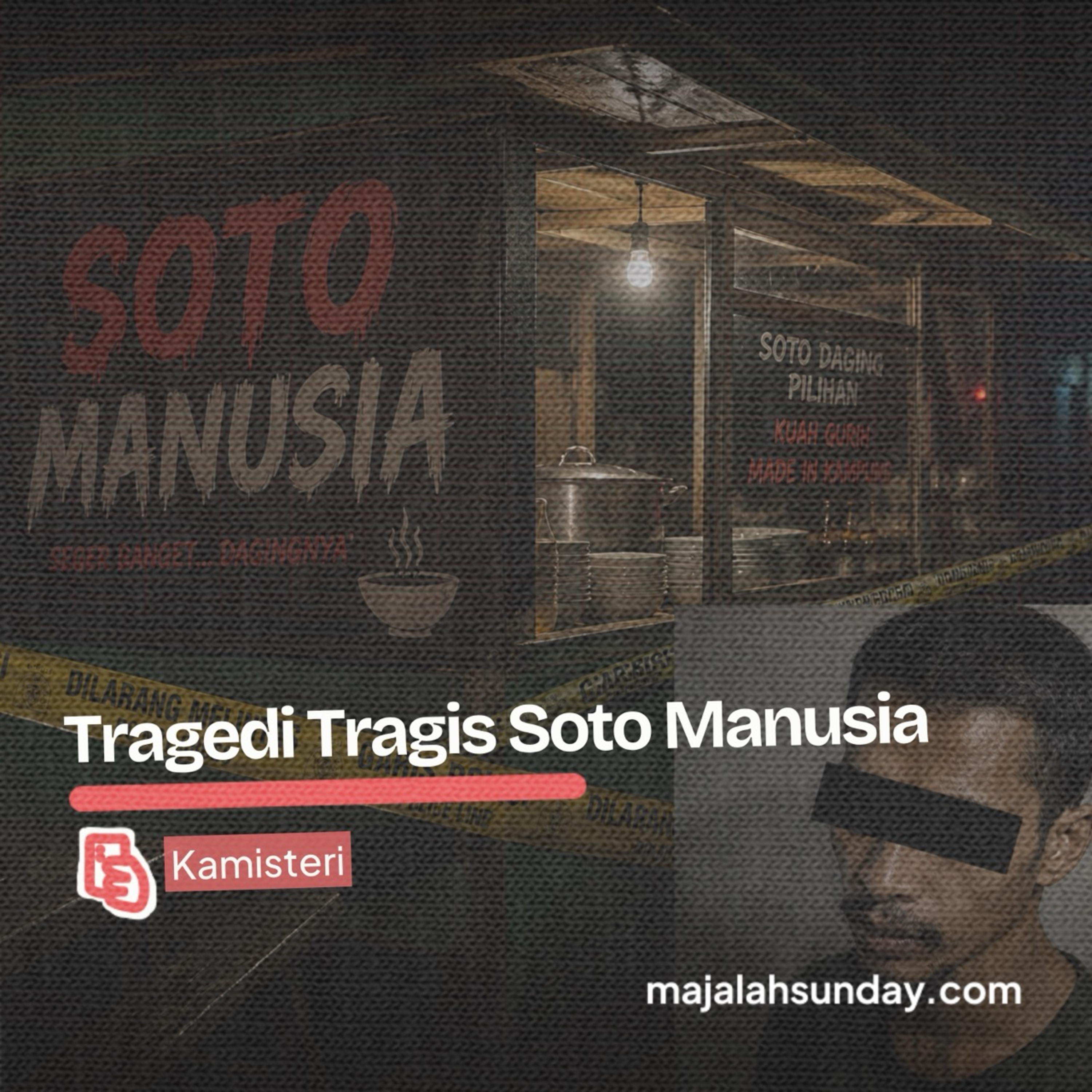Kamisteri || Tragedi Tragis Soto Manusia episode artwork