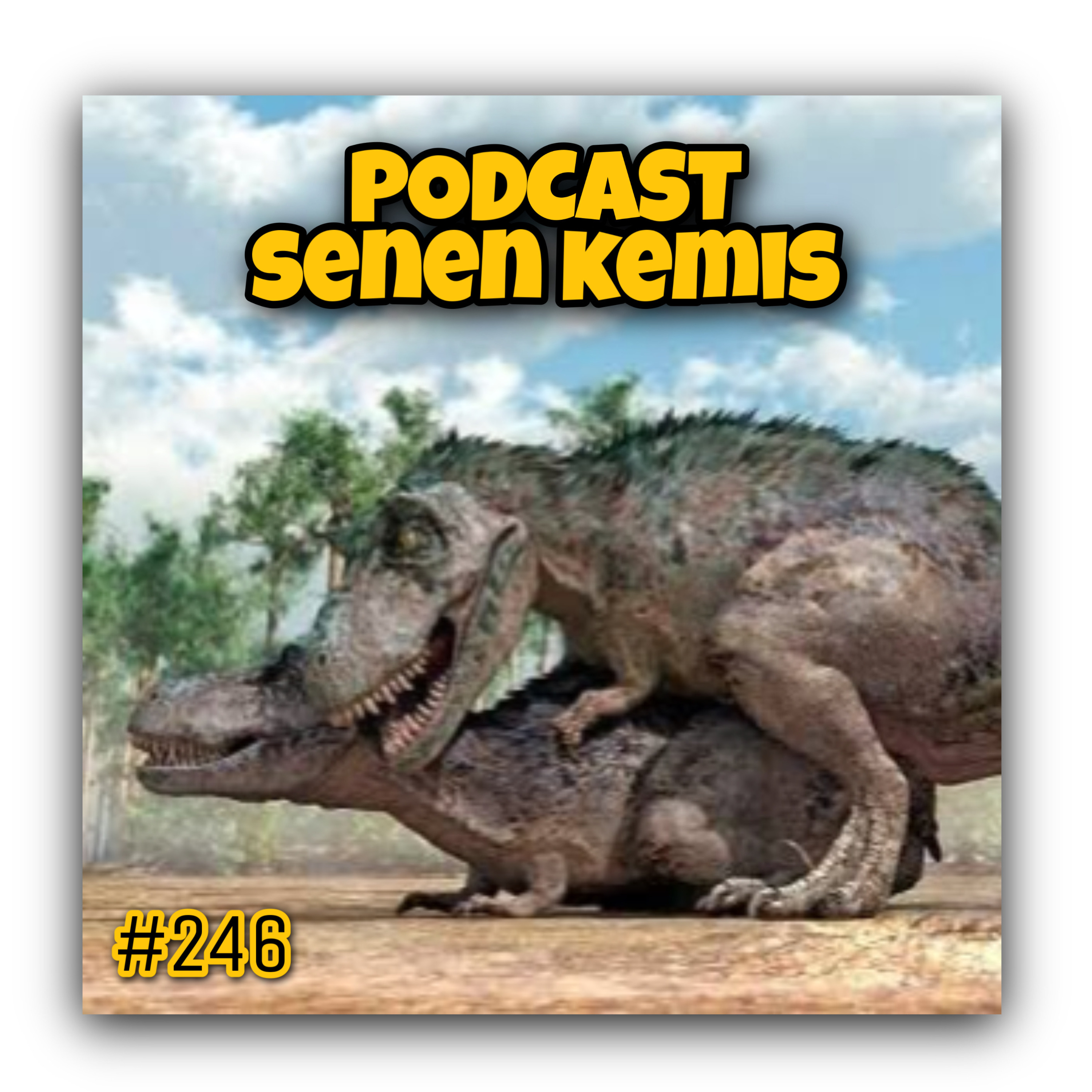 PSK 246 : Bukber , Mandi Wajib dan Punahnya Dinosaurus [ 18+ ]