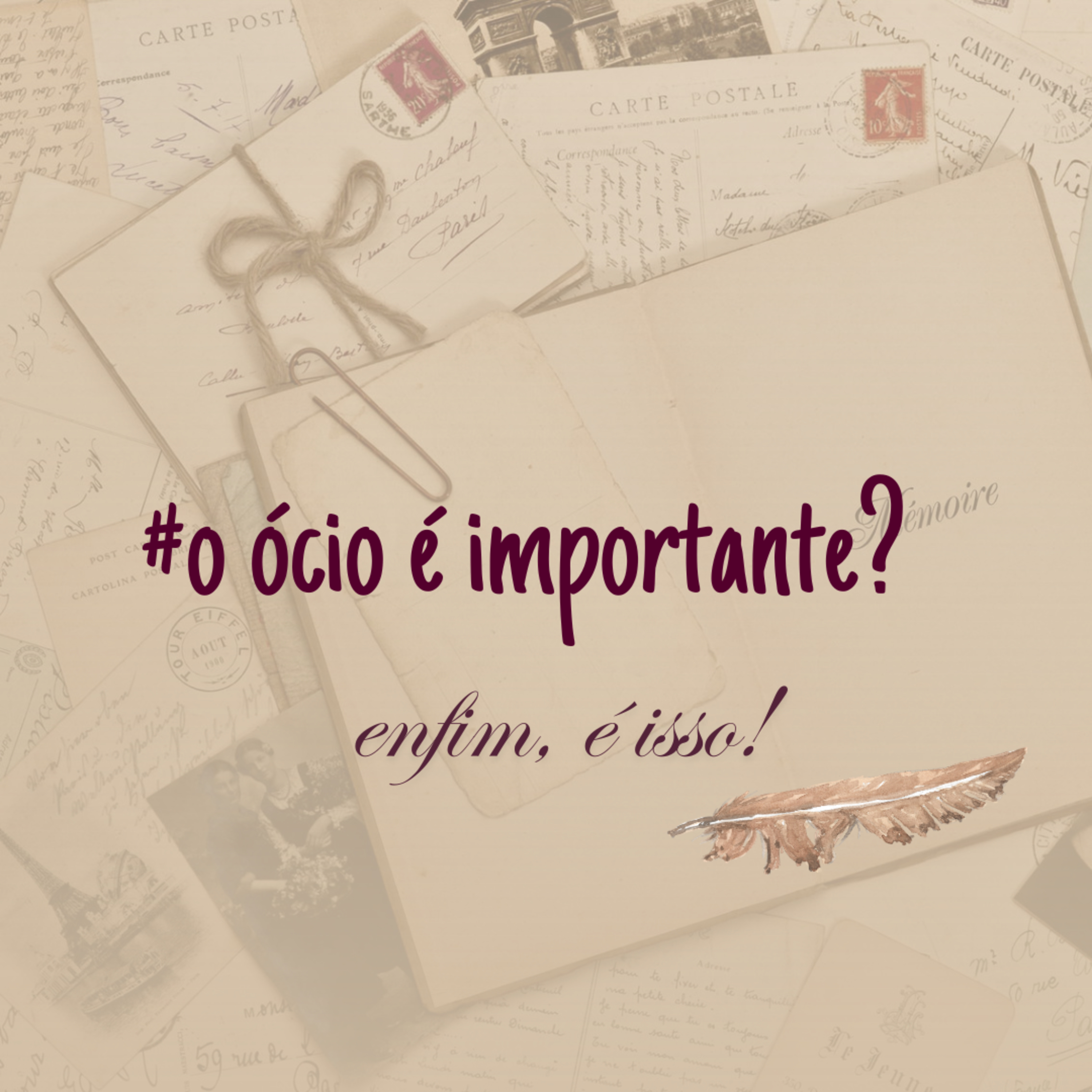 O ÓCIO É IMPORTANTE? #EP02 episode artwork