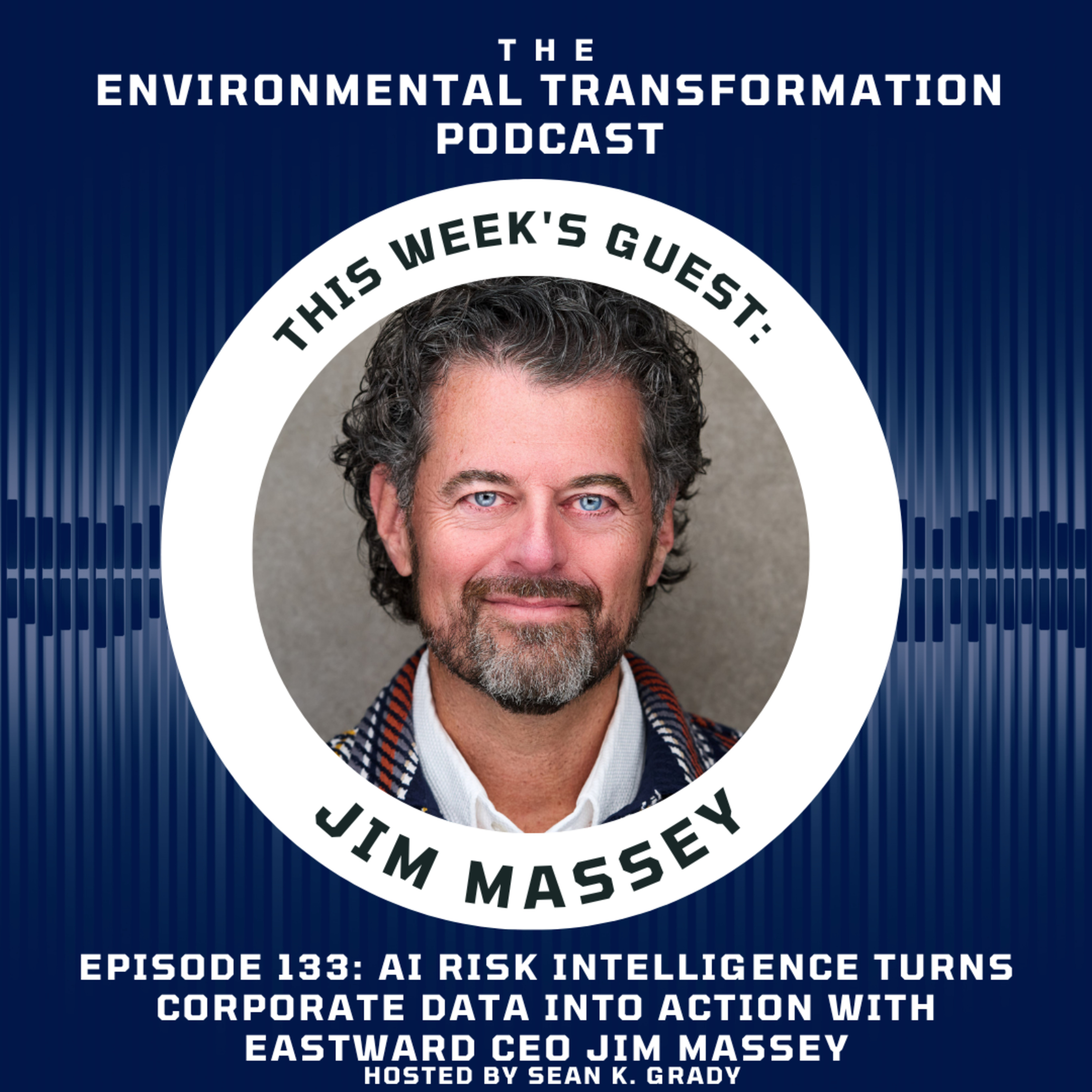 AI Risk Intelligence Turns Corporate Data Into Action with Eastward CEO Jim Massey