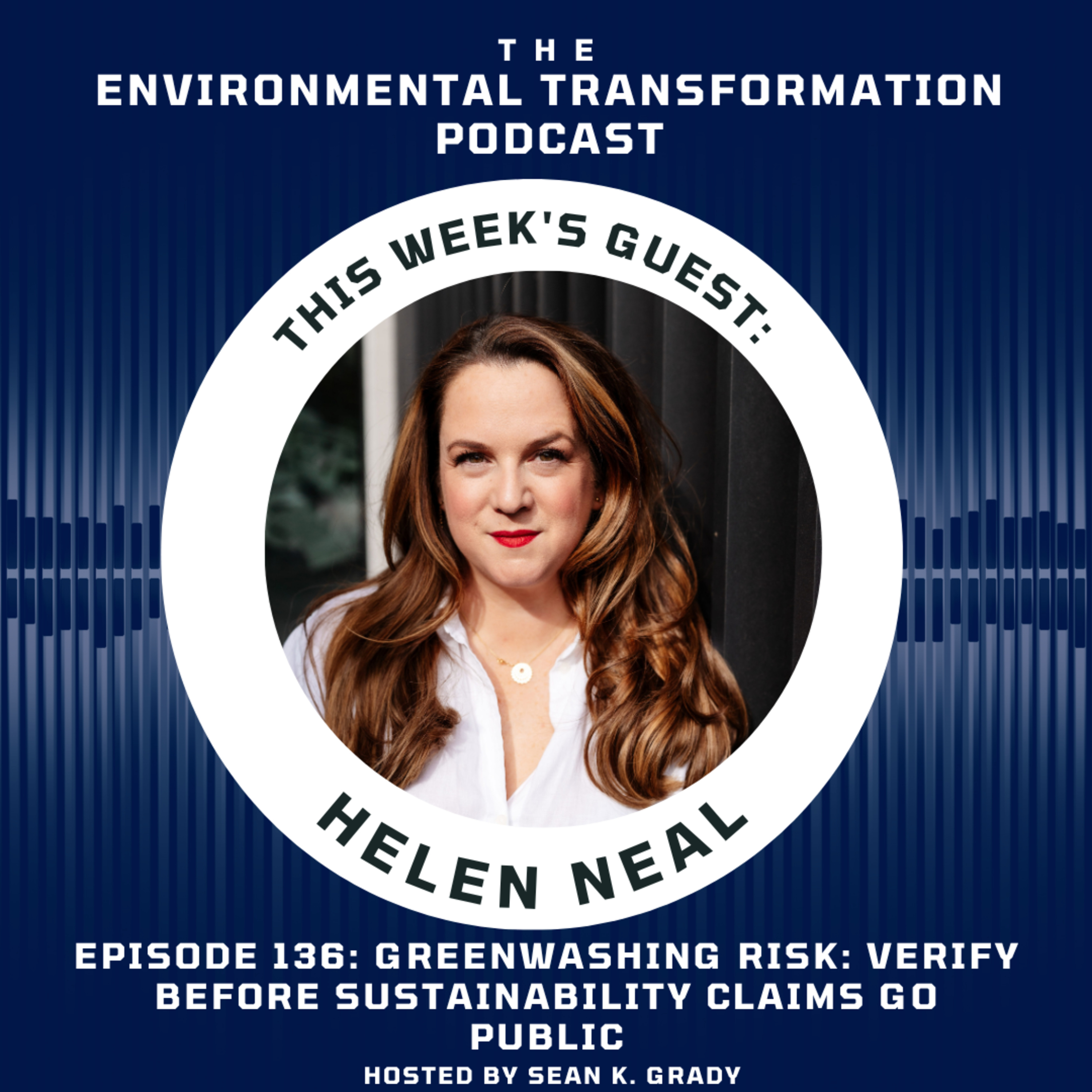 Greenwashing Risk: Verify Before Sustainability Claims Go Public with CEO Helen Neal