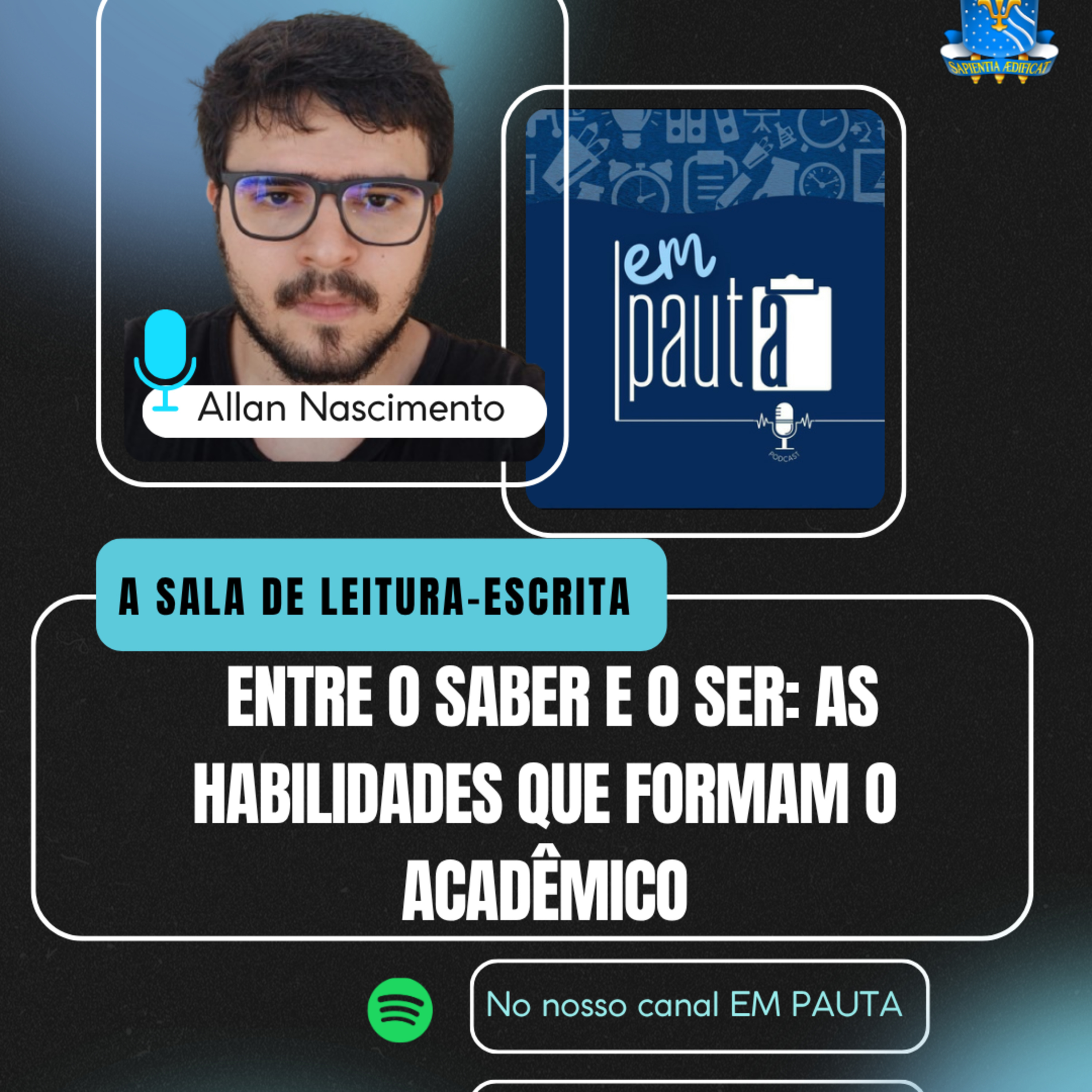 #97 A Sala de Leitura-Escrita: Entre o Saber e o Ser: as habilidades que formam o acadêmico episode artwork