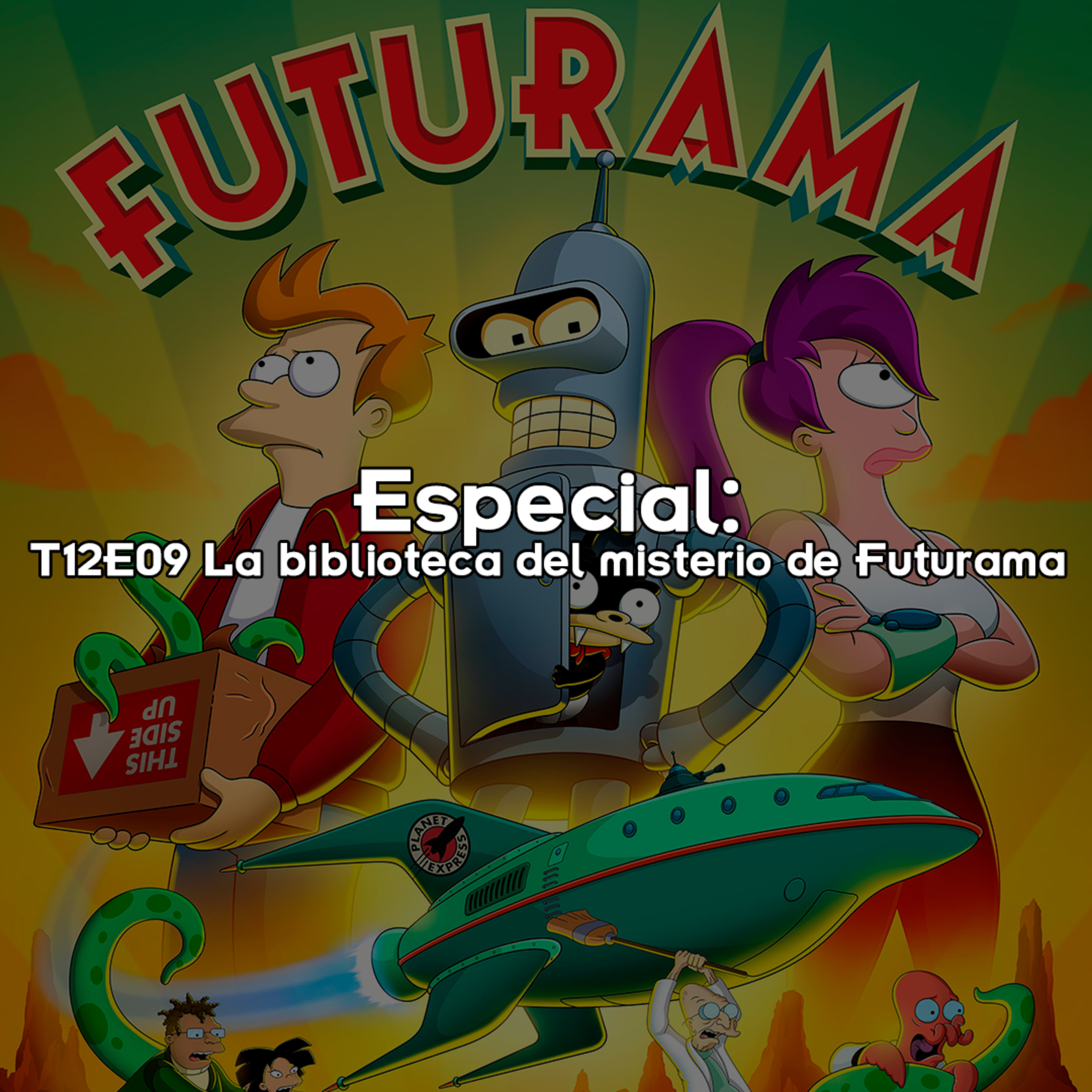 Especial T12E09 La biblioteca del misterio de Futurama 🇦🇷 episode artwork