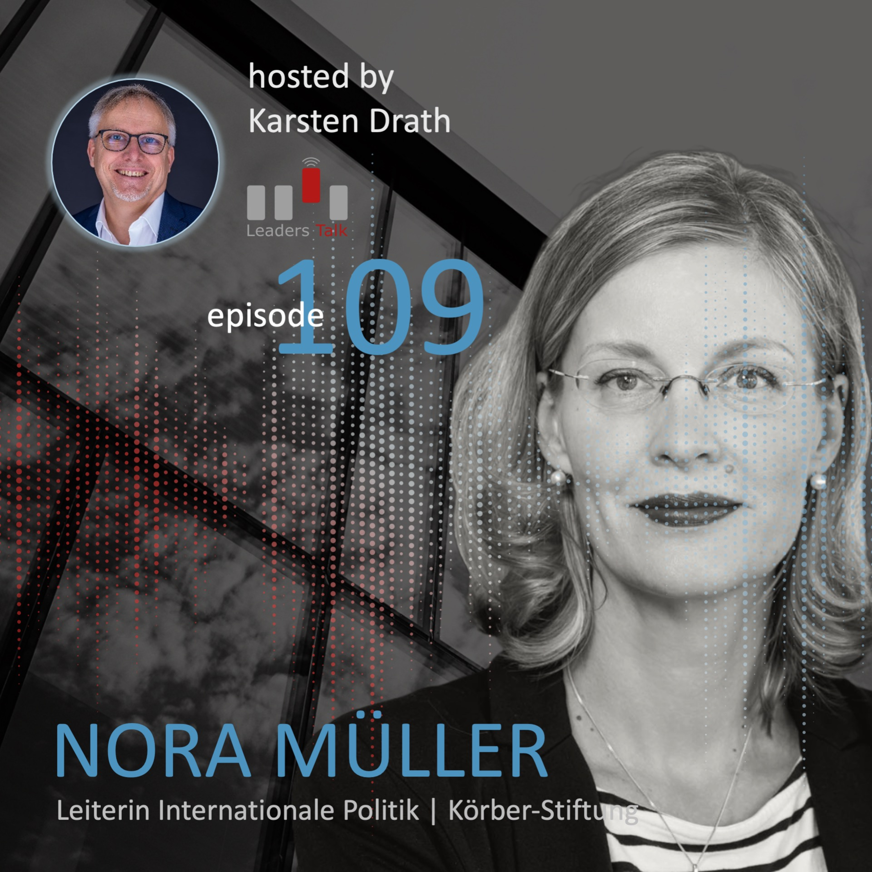 Ep.109: Nora Müller, wie gelingt internationaler Dialog in Zeiten globaler Krisen? episode artwork