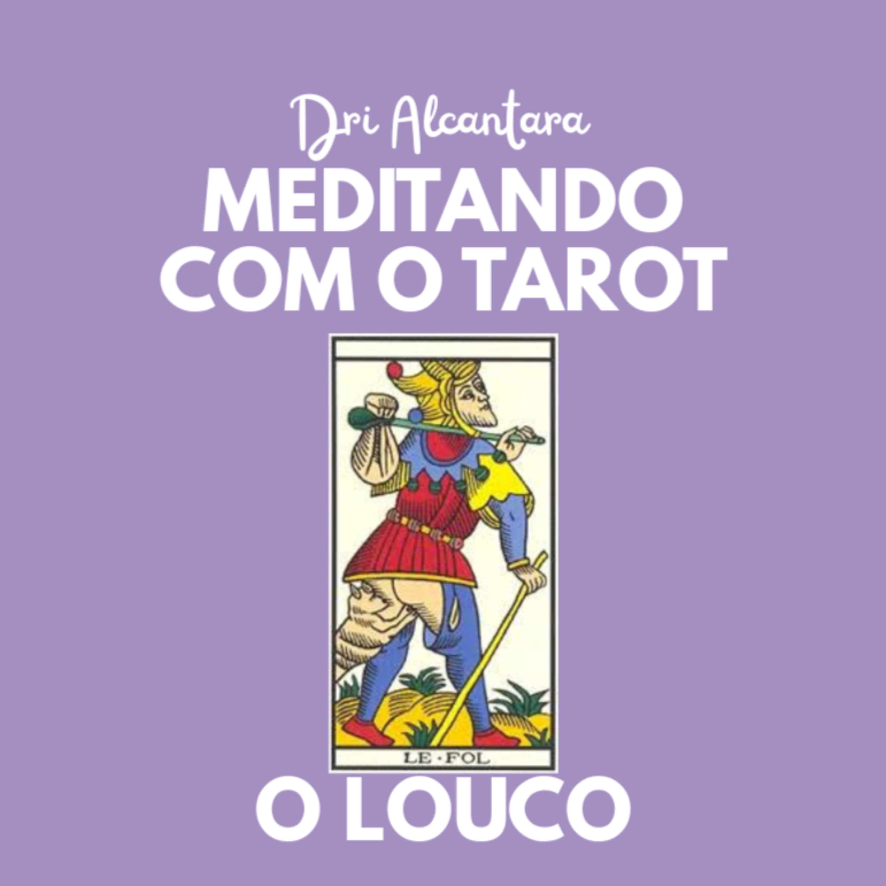 Meditando com o Tarot com Dri Alcântara