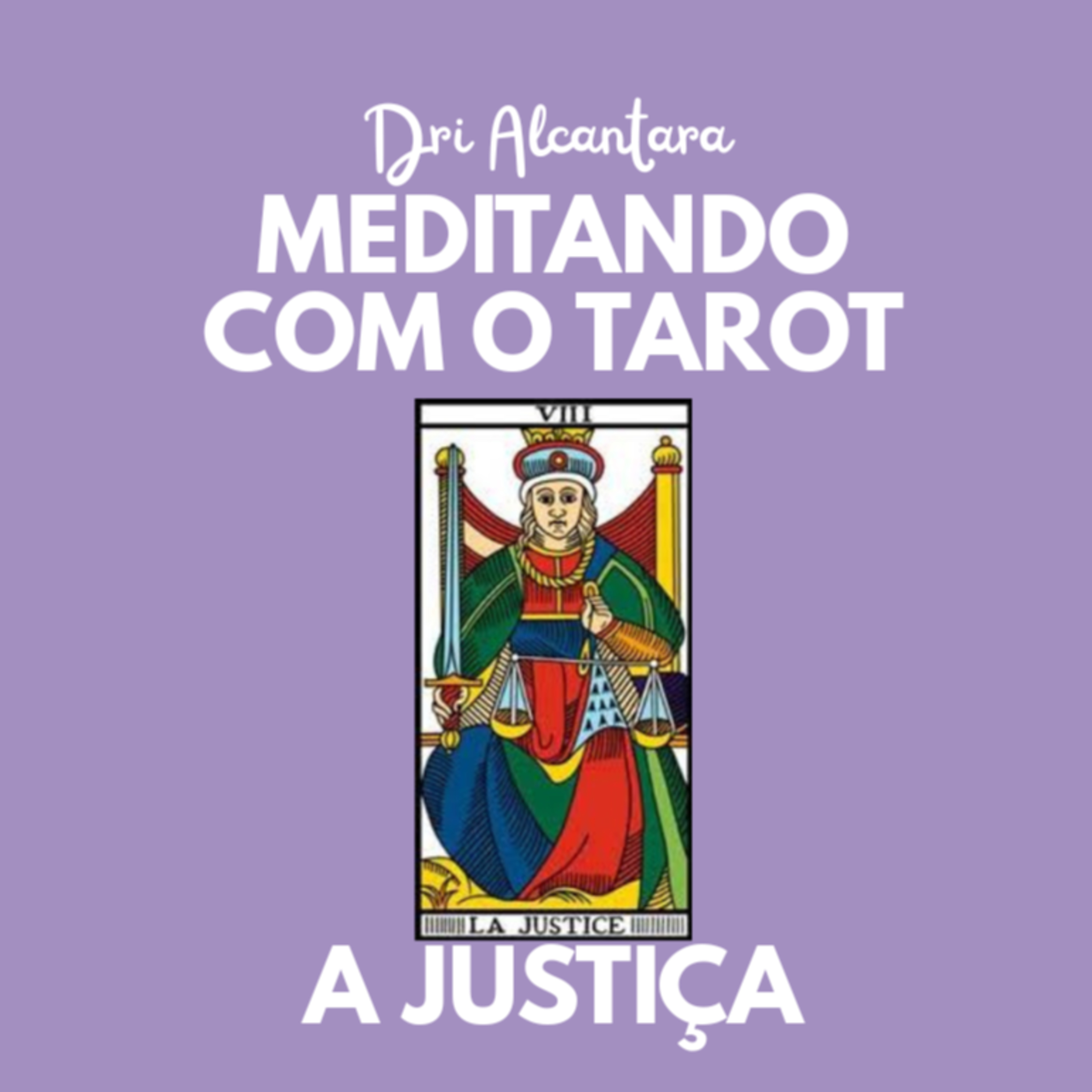 Meditando com o Tarot com Dri Alcântara