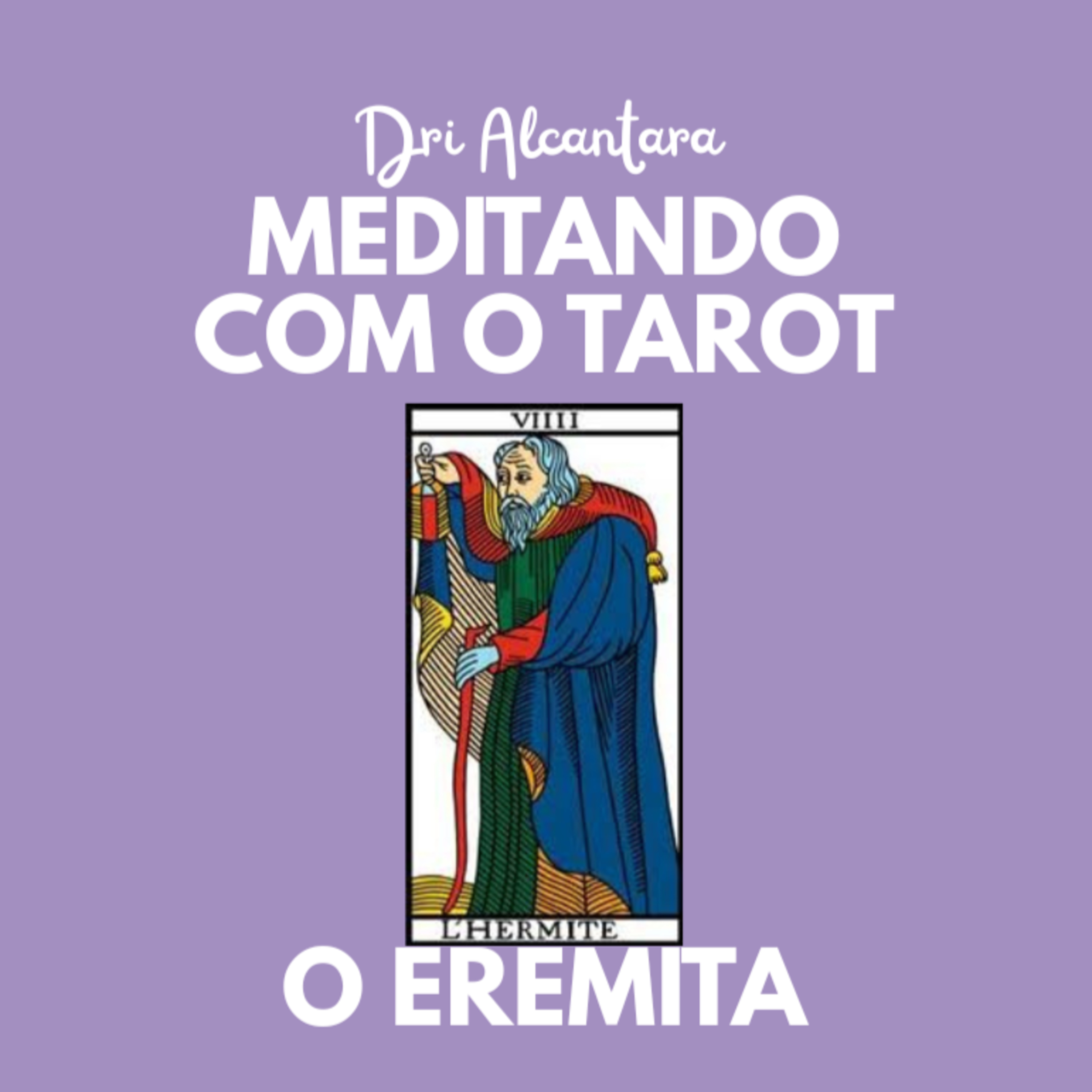 Meditando com o Tarot com Dri Alcântara