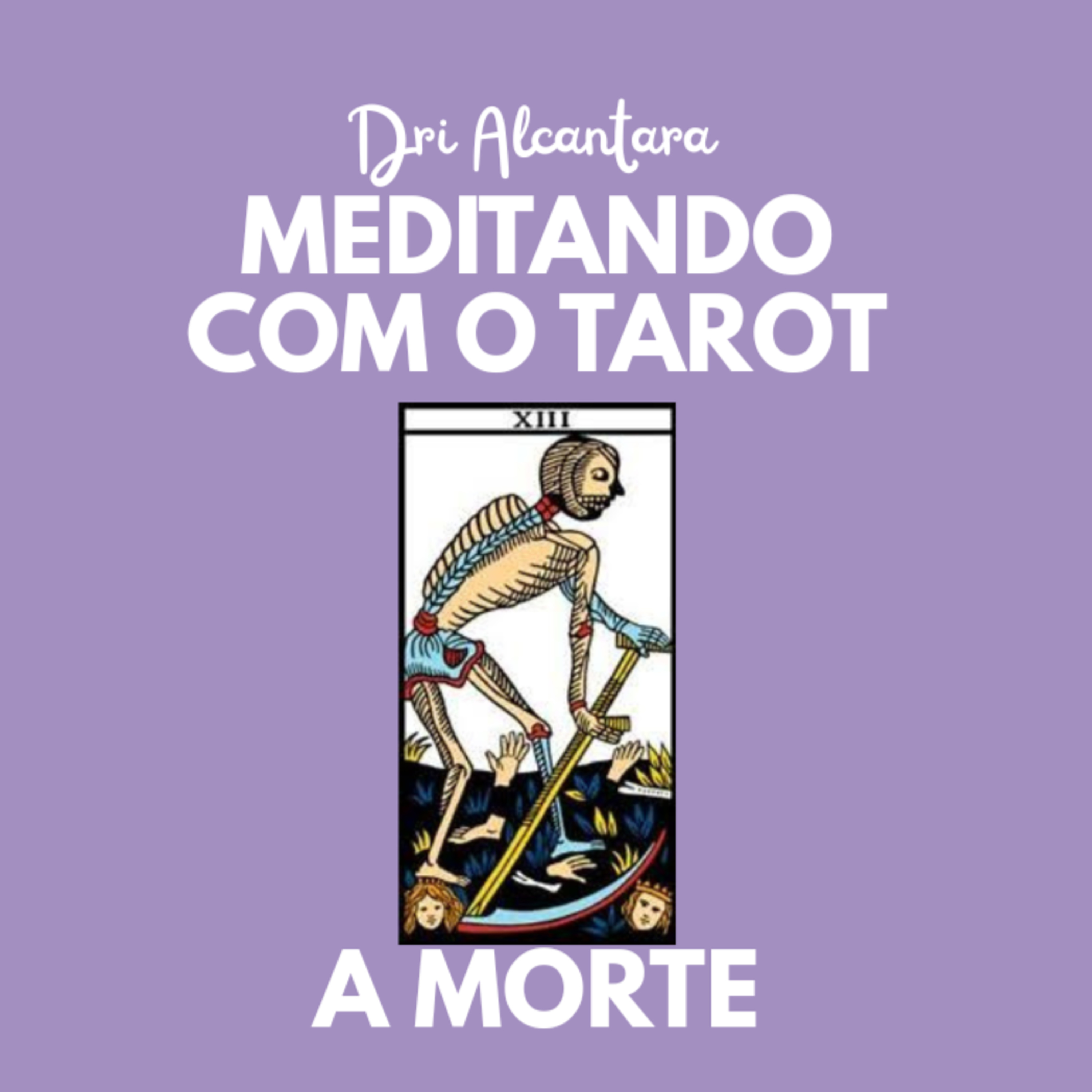 Meditando com o Tarot com Dri Alcântara