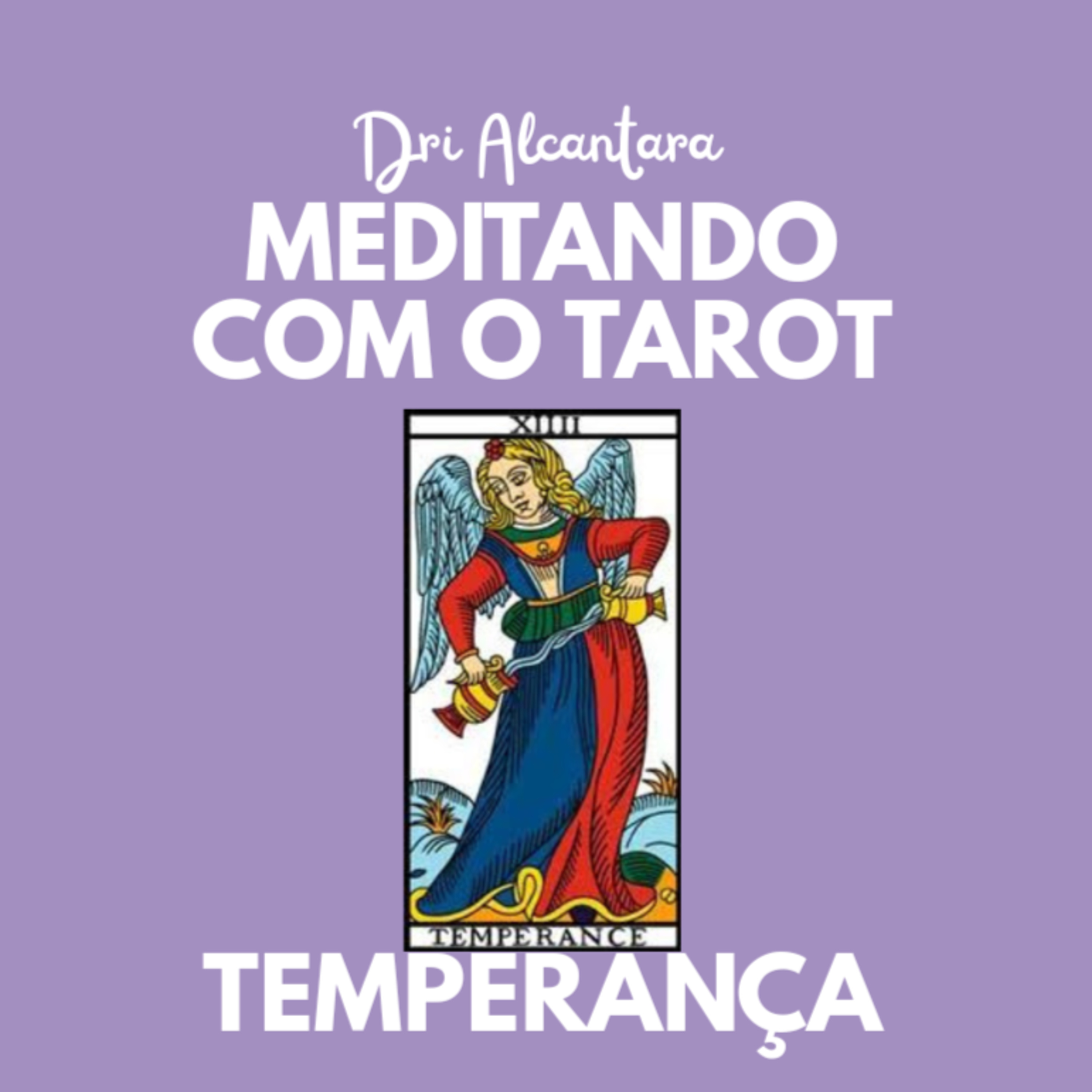 Meditando com o Tarot com Dri Alcântara