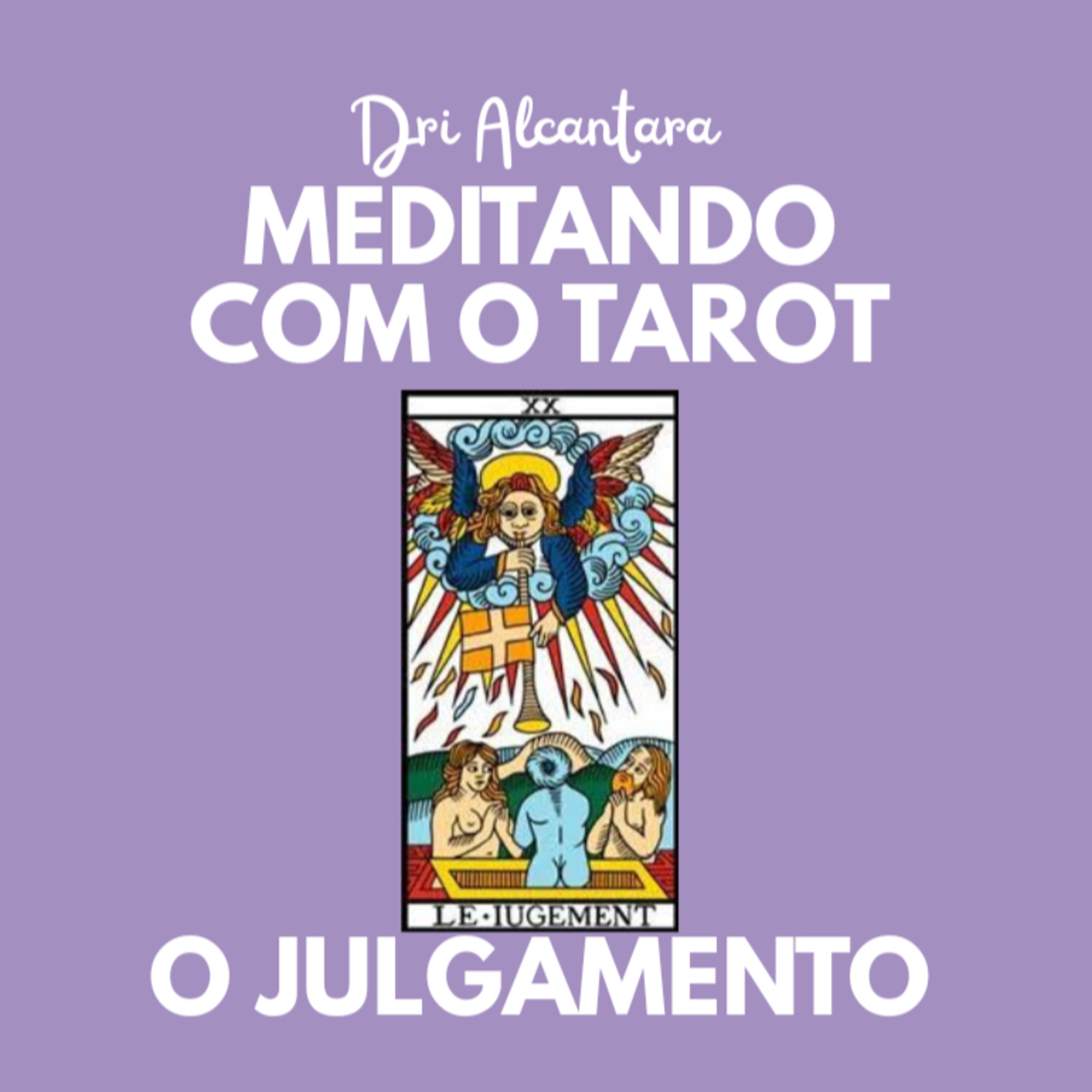 Meditando com o Tarot com Dri Alcântara