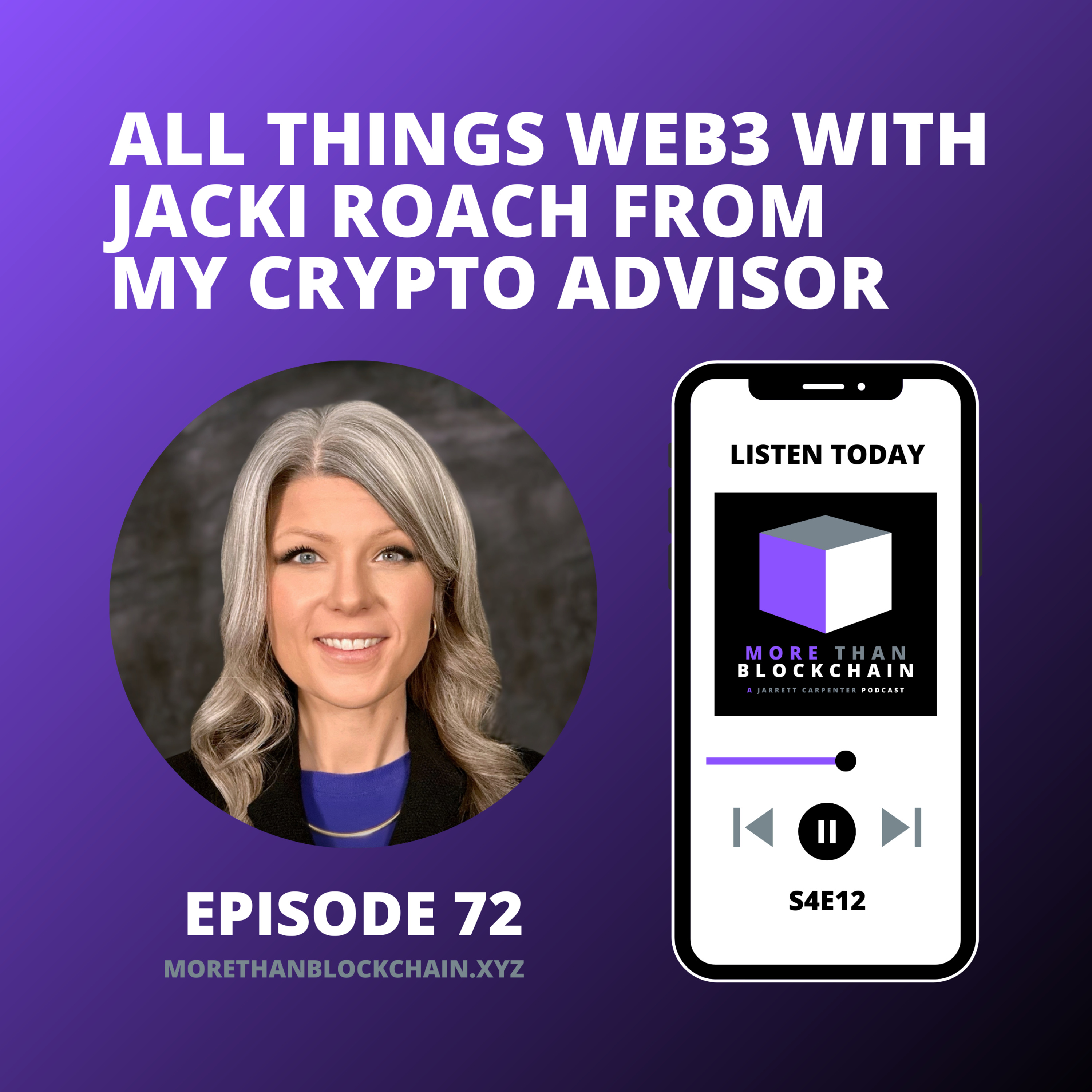 E72 - All Things Web3 With Jacki Roach From My Crypto Advisor  episode artwork