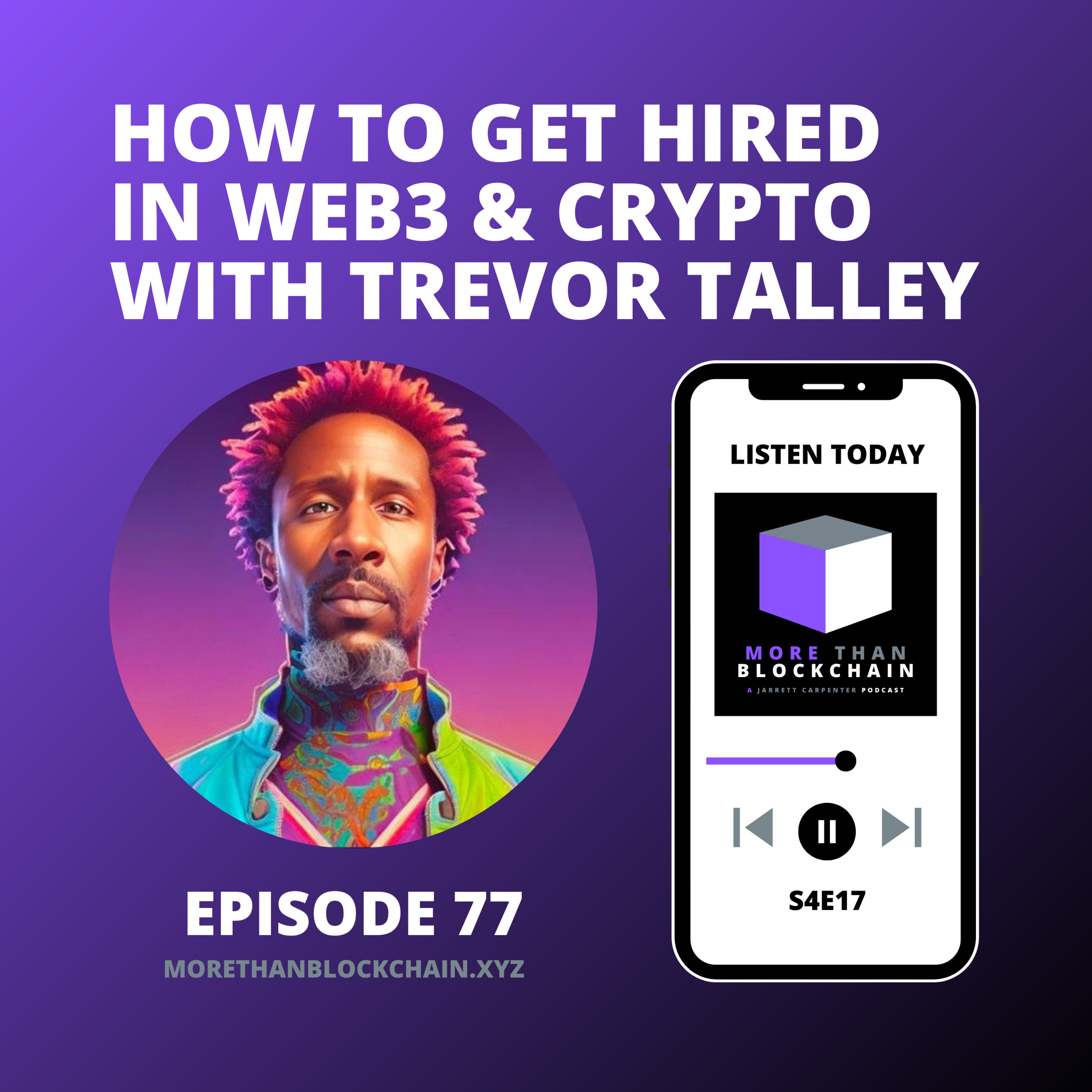 E77 - How To Get Hired In Web3 & Crypto With Trevor Talley episode artwork