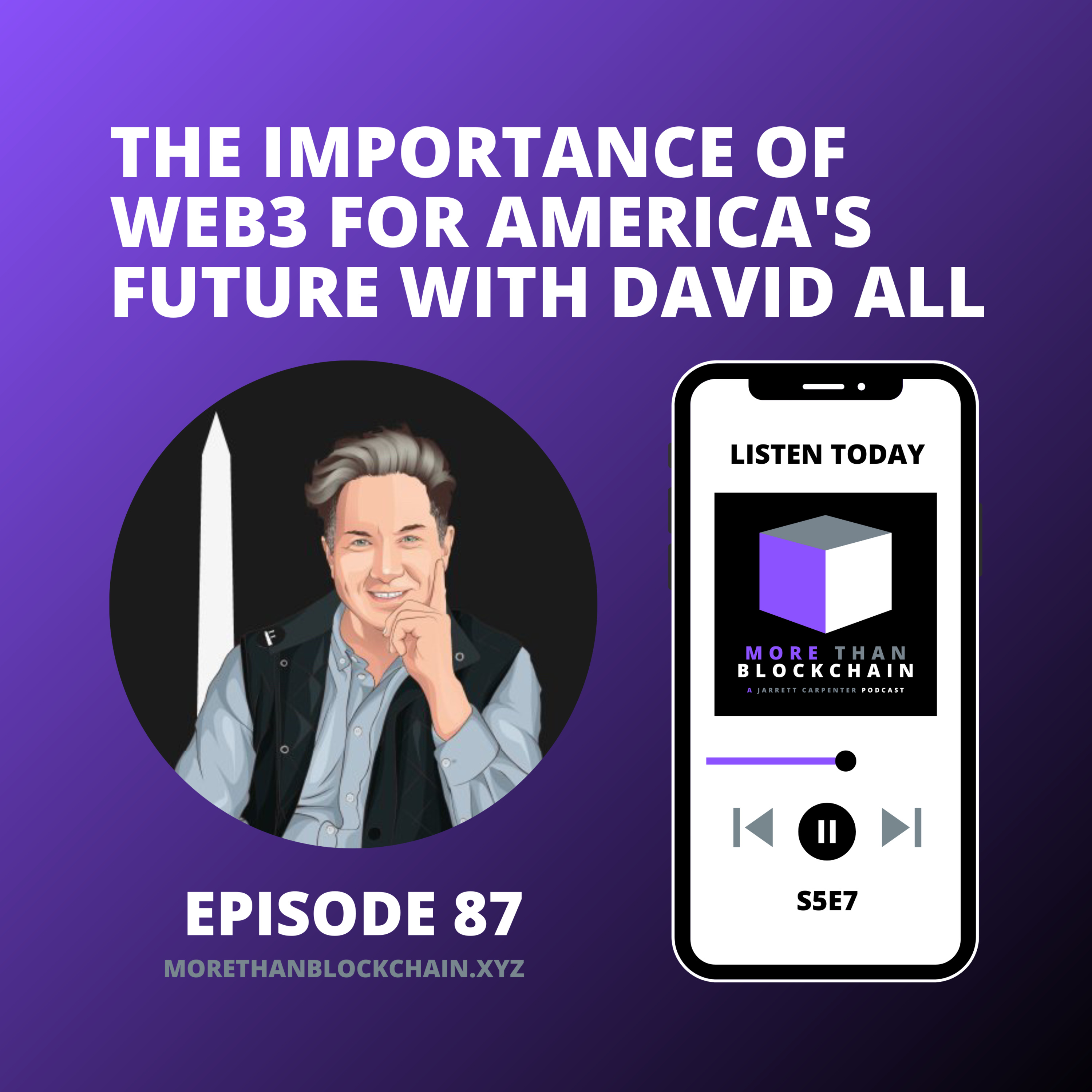 E87 - The Importance of Web3 For America's Future With David All  episode artwork