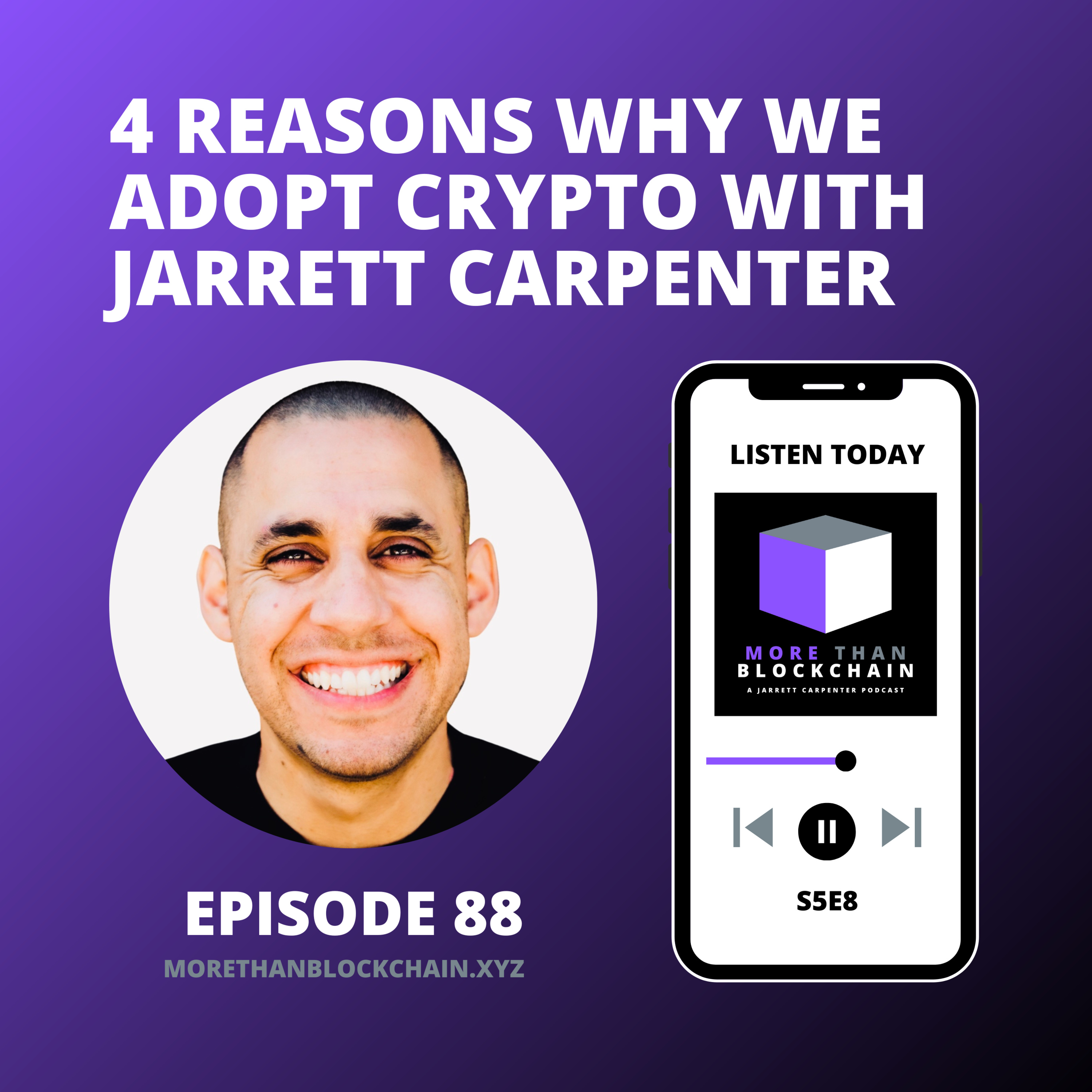 E88 - QuickPod | 4 Reasons Why We Adopt Crypto With Jarrett Carpenter episode artwork