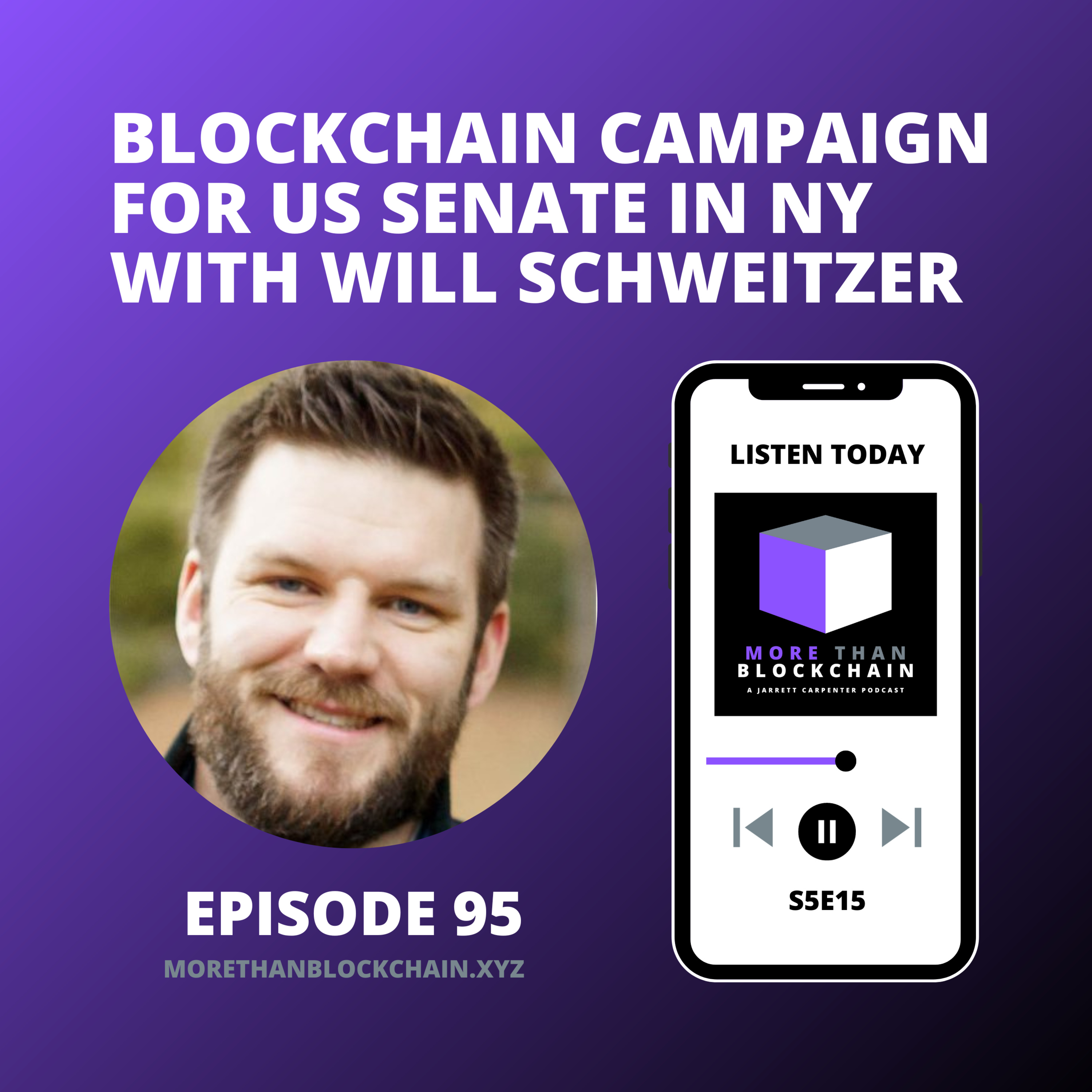 E95 - Blockchain Campaign For US Senate In NY With Will Schweitzer episode artwork