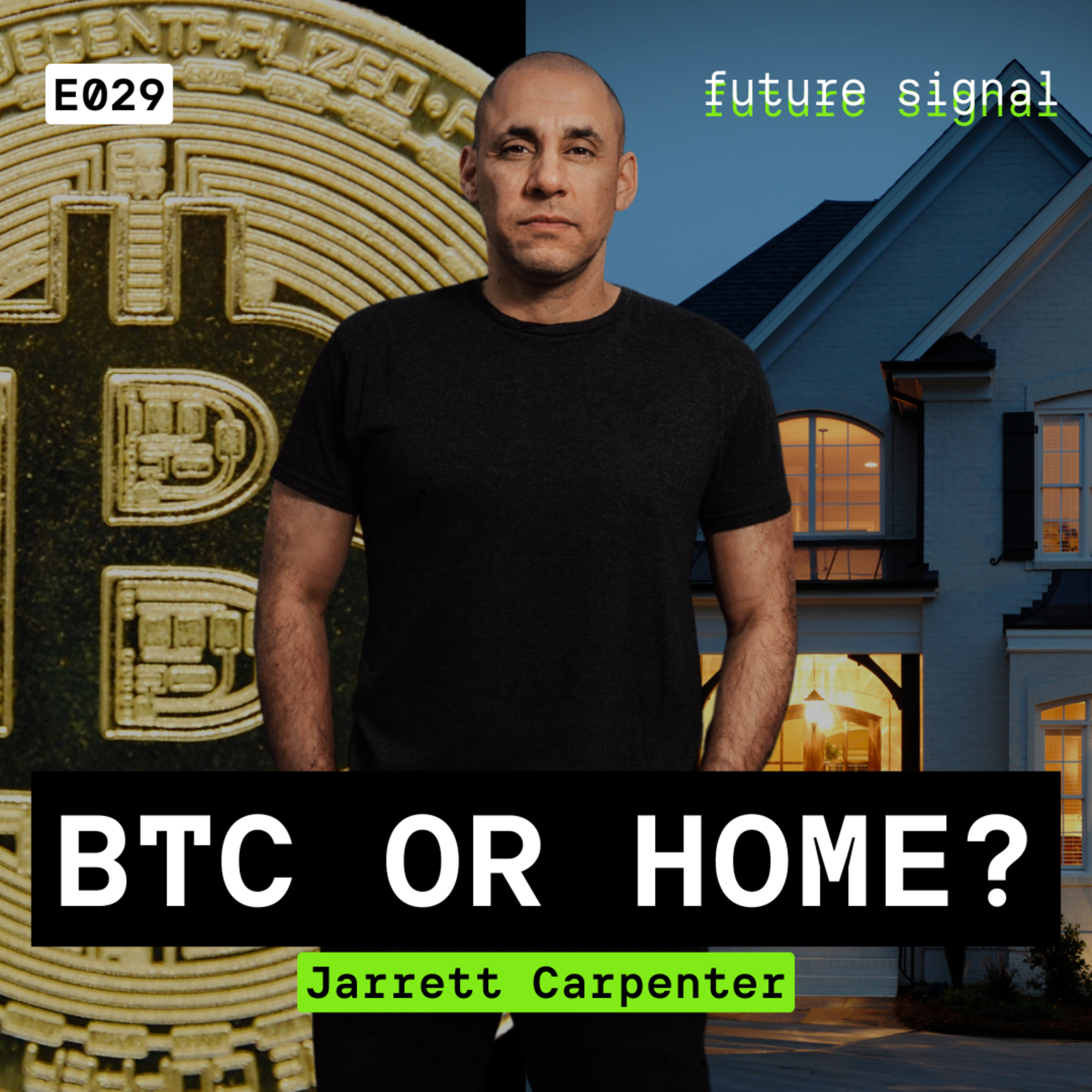 E029 - Bitcoin or Single Family Home? (Why Bitcoiners Rent)