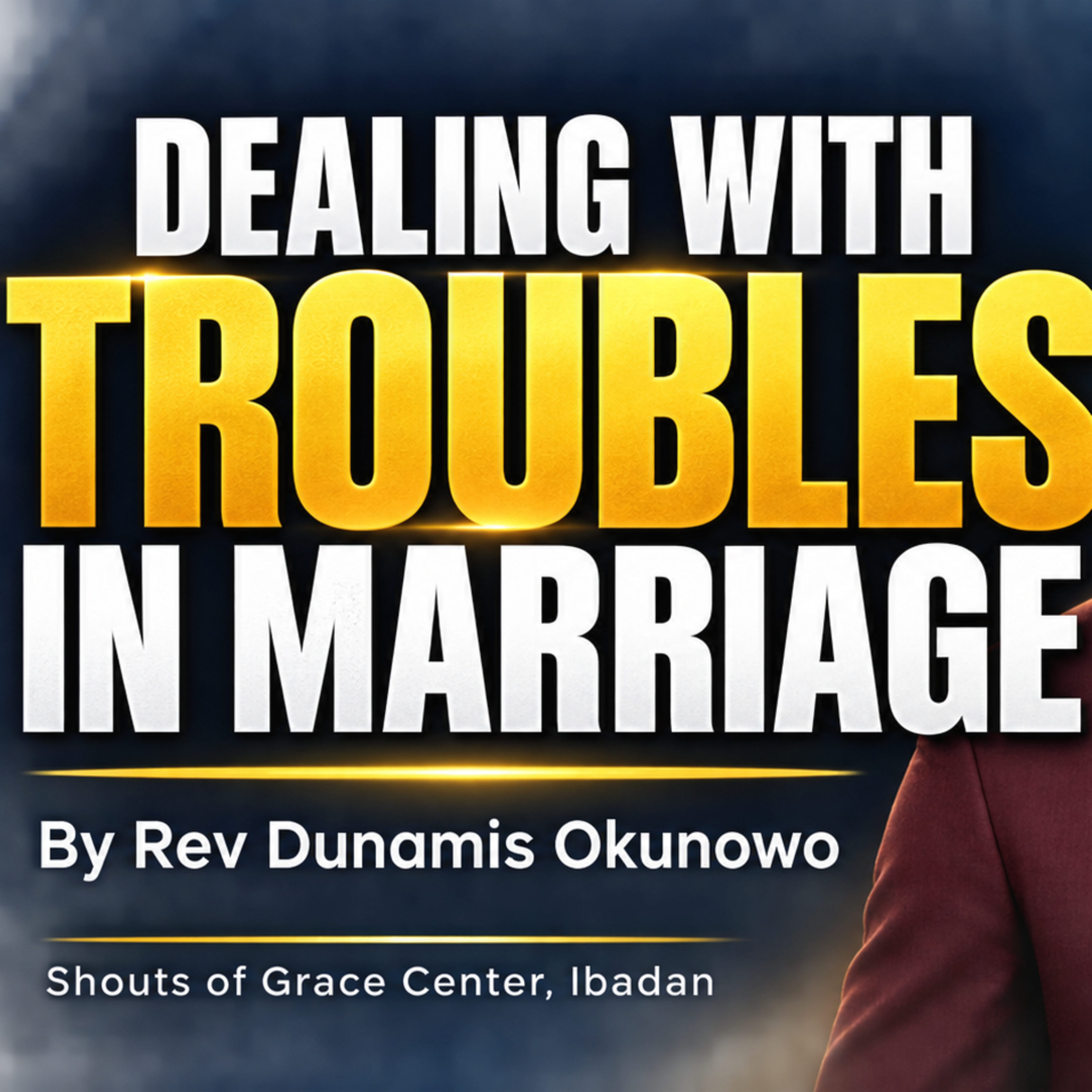 Dealing With Troubles in Marriage 
