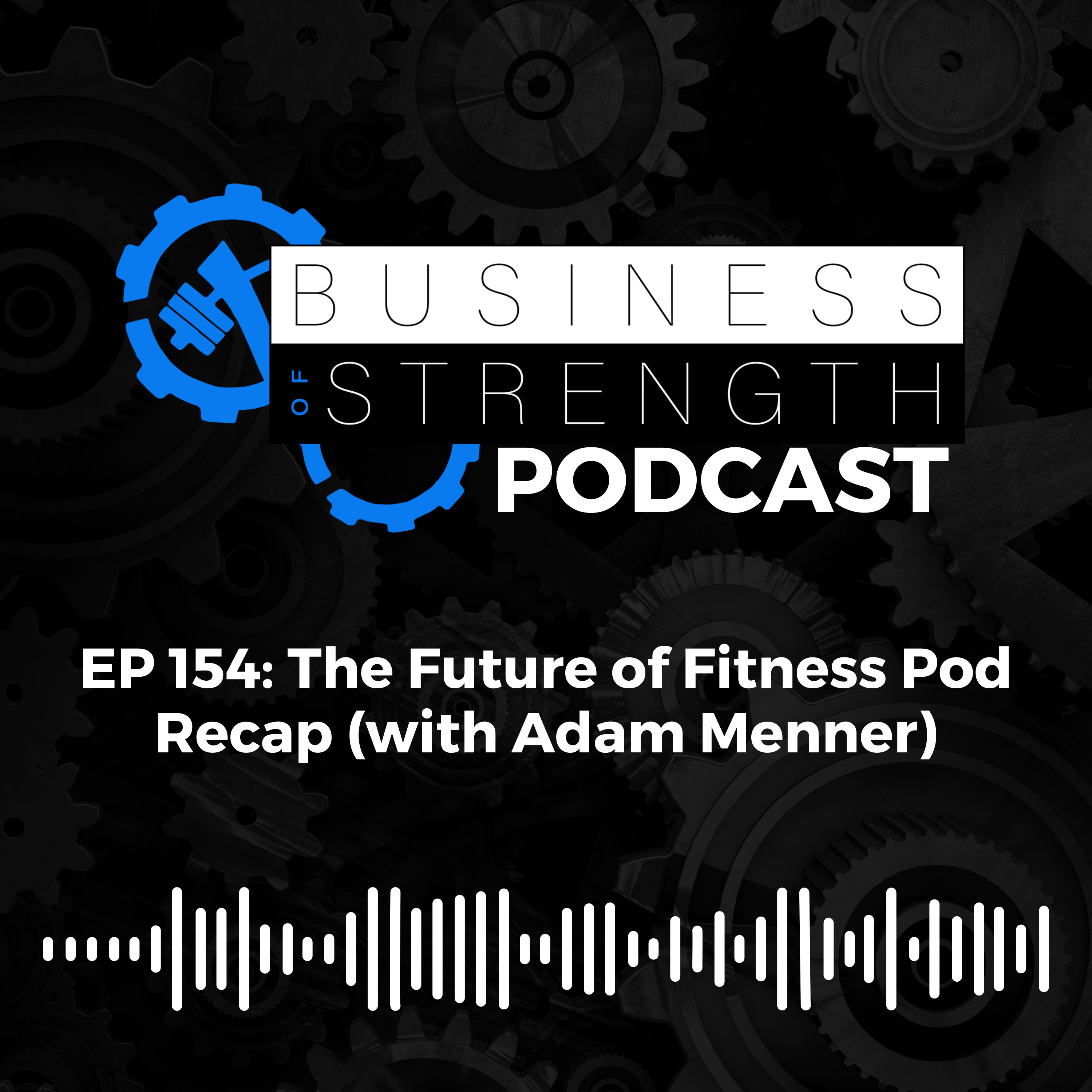 The Business Of Strength Podcast