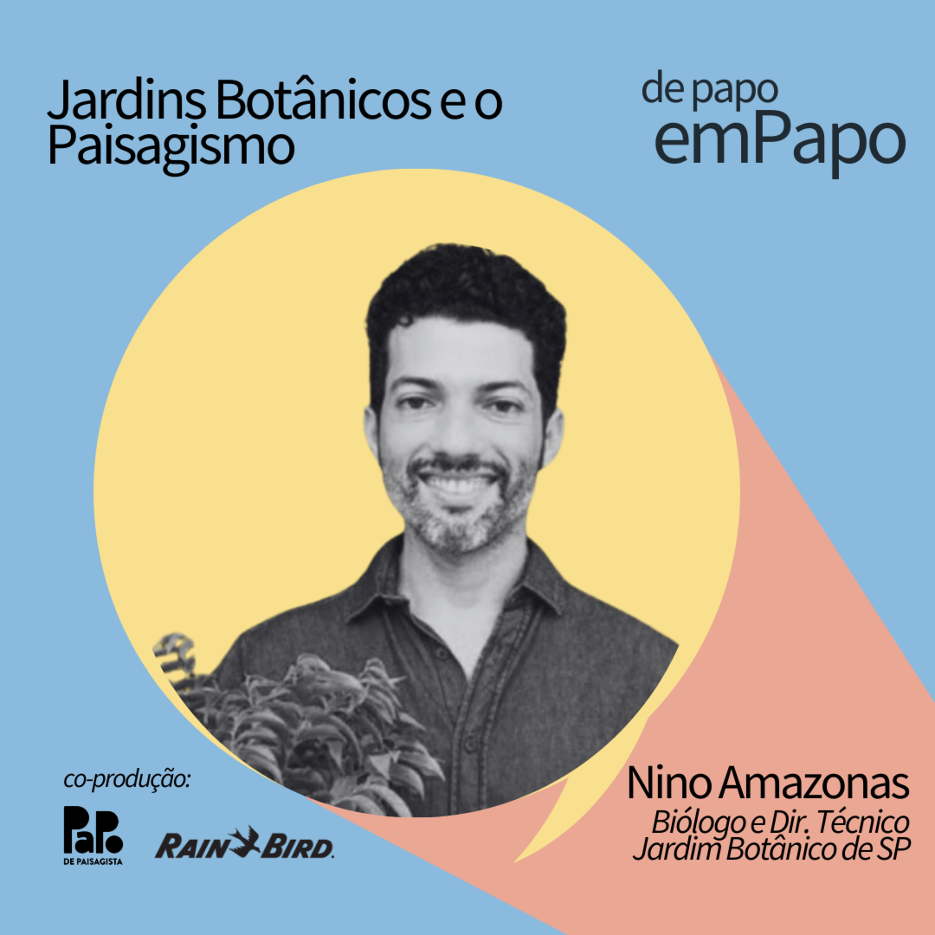 Nino Amazonas #4 DepapoEmPapo | Temporada Rain Bird