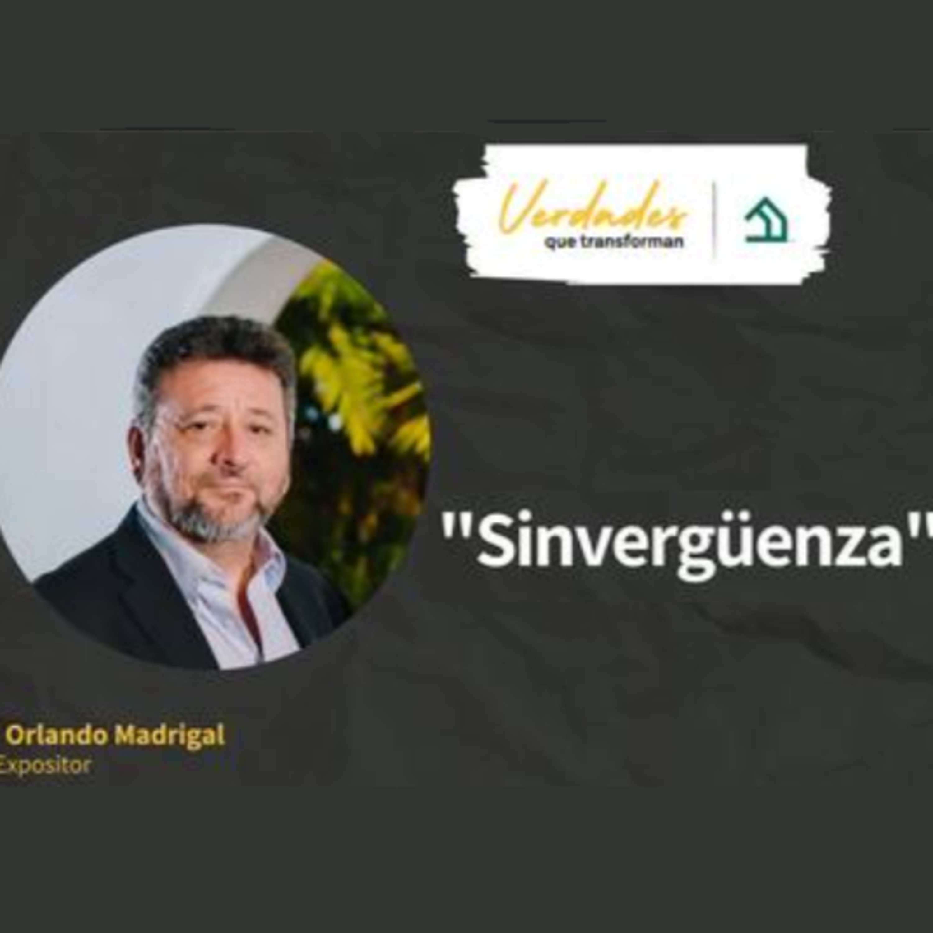 Verdades que transforman | Sinvergüenza episode artwork