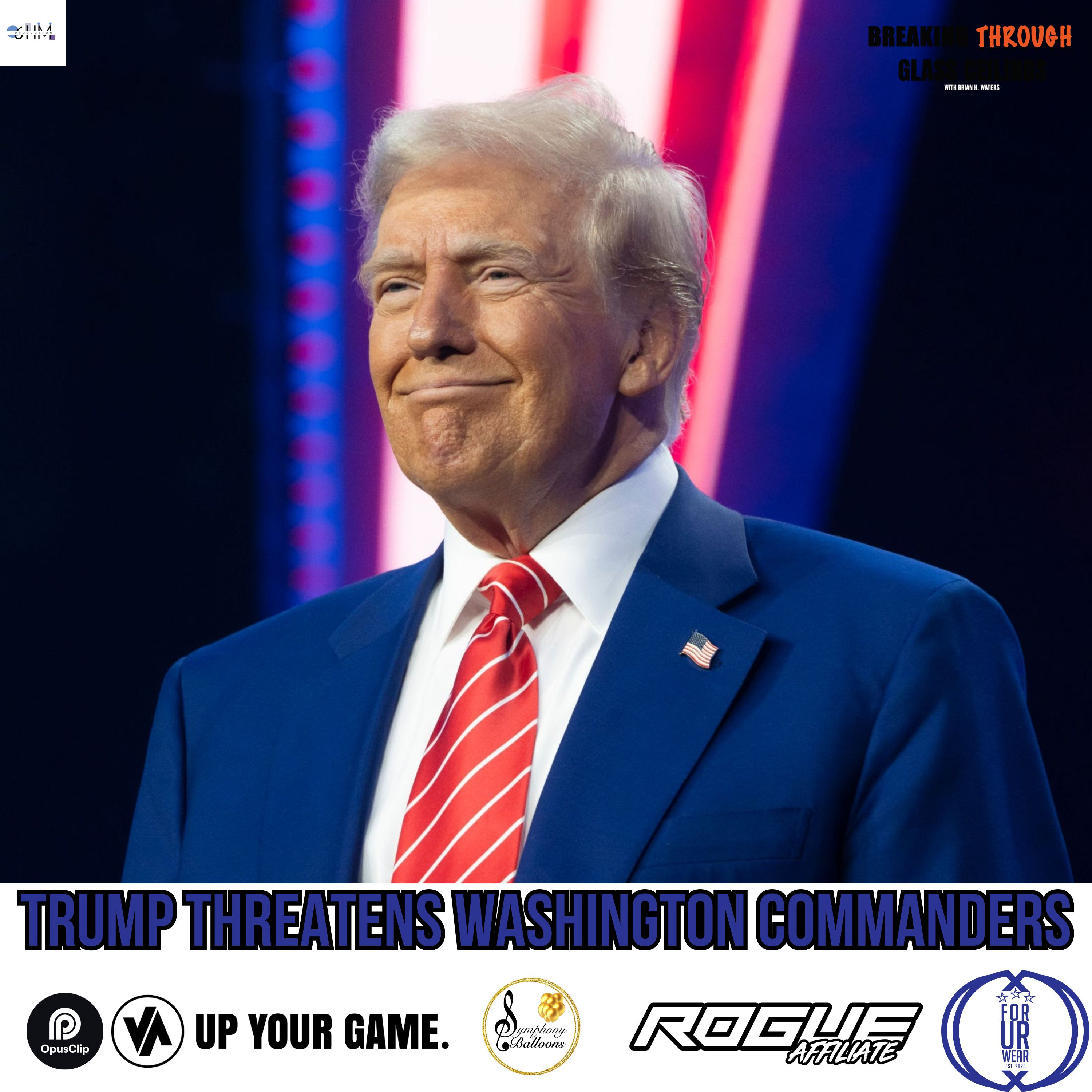 DONALD TRUMP THREATENS THE WASHINGTON COMMANDERS, PLUS THE WNBA PLAYERS WANT THEIR FAIR SHARE!
