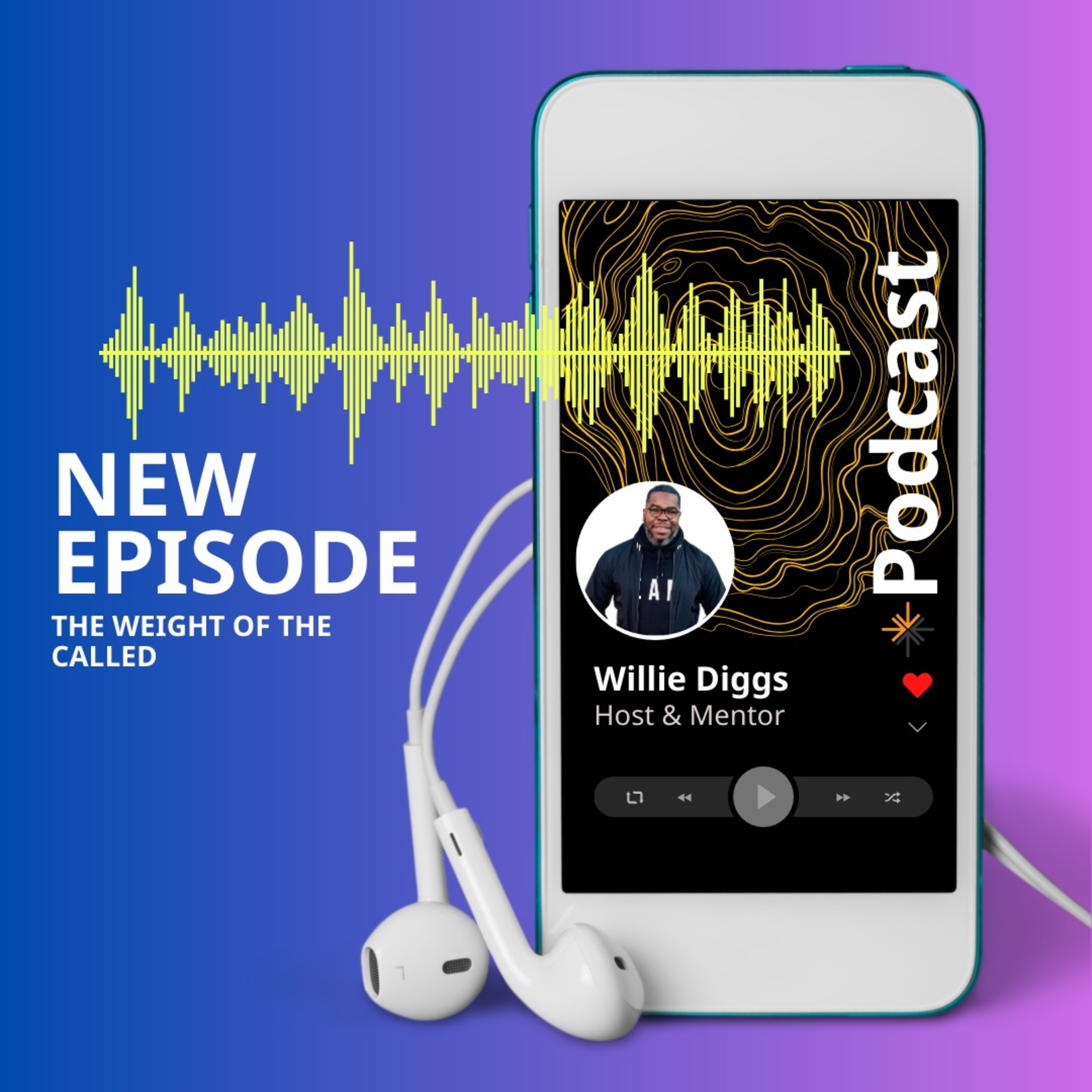 The Weight of the Called w/ Pastor Willie episode artwork
