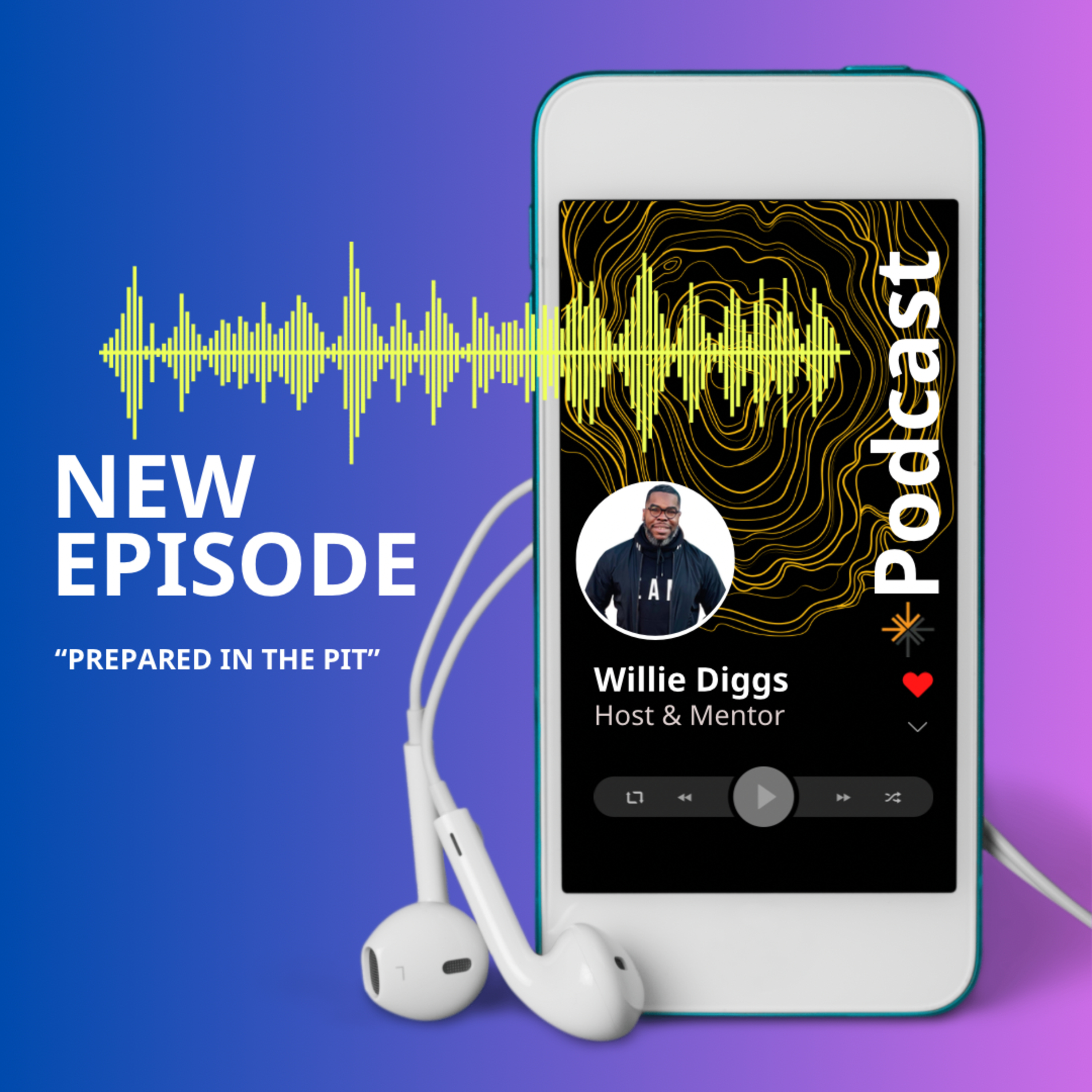 Prepared in the Pit w/ Pastor Willie episode artwork