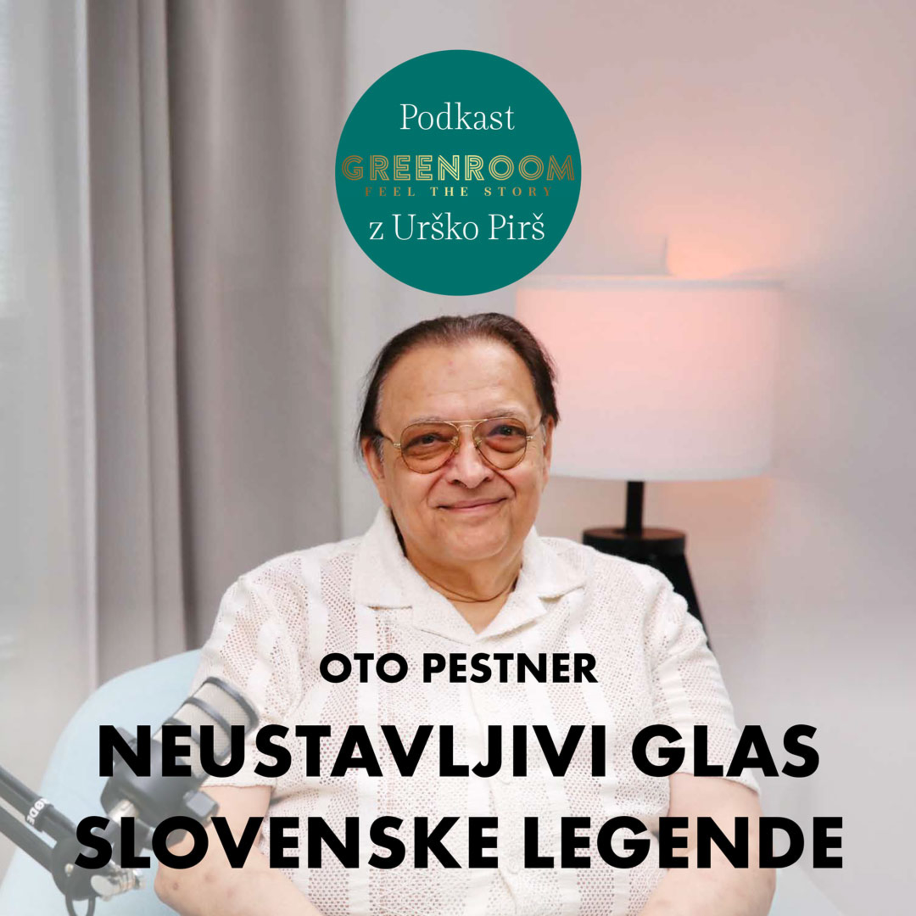 7 -Oto Pestner – glas, ki je zaznamoval generacije I Greenroom podkast z Urško Pirš