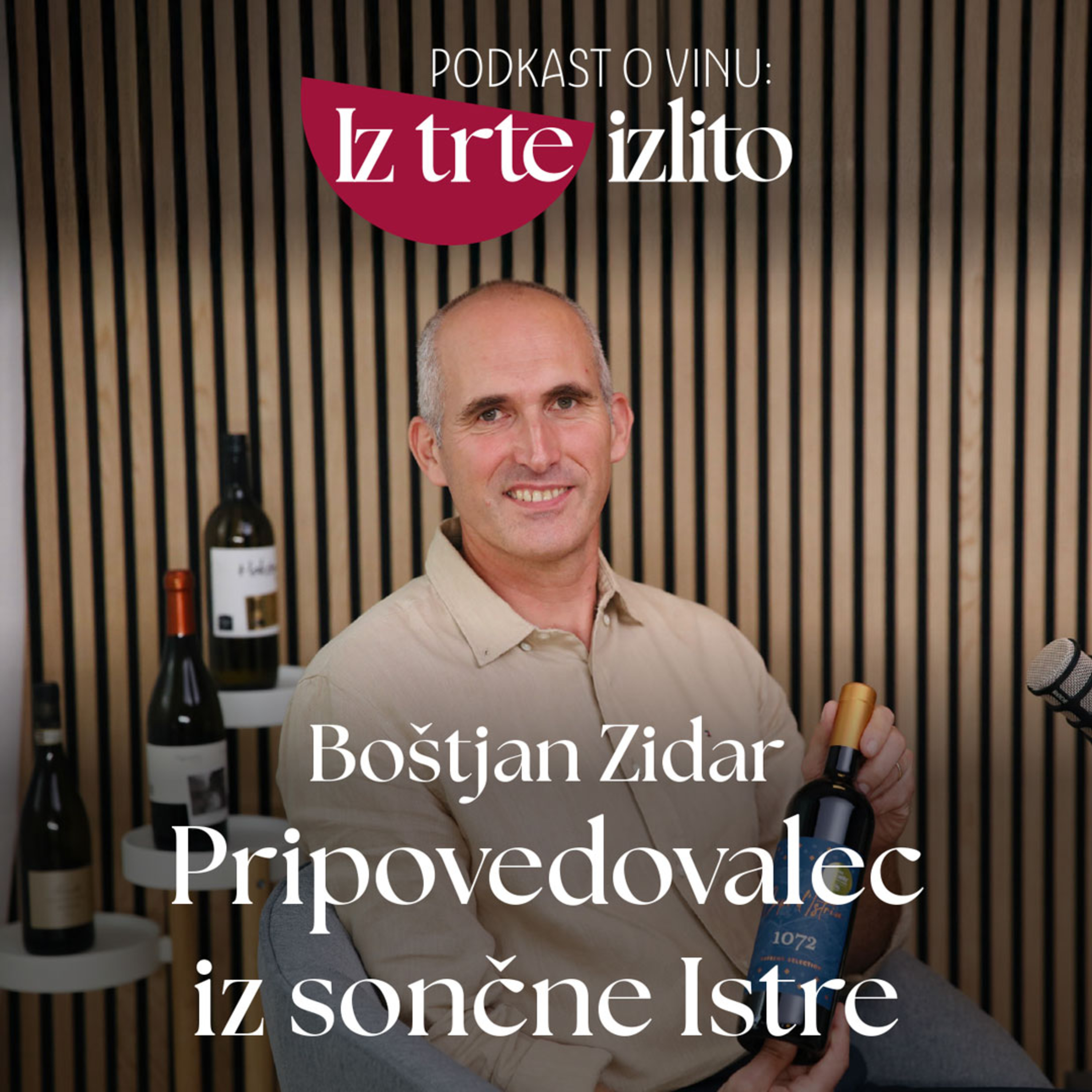 4 - Podkast o vinu: Iz trte izlito I Boštjan Zidar – okusi morja in sonca, ujeti v vsako posamezno steklenico kleti Vinakoper